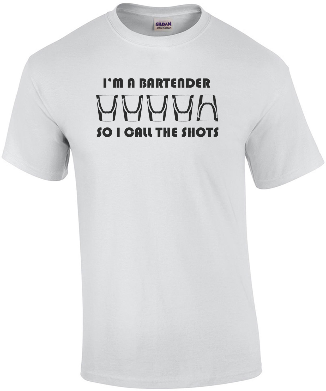 I'm A Bartender So I Call The Shots T-Shirt