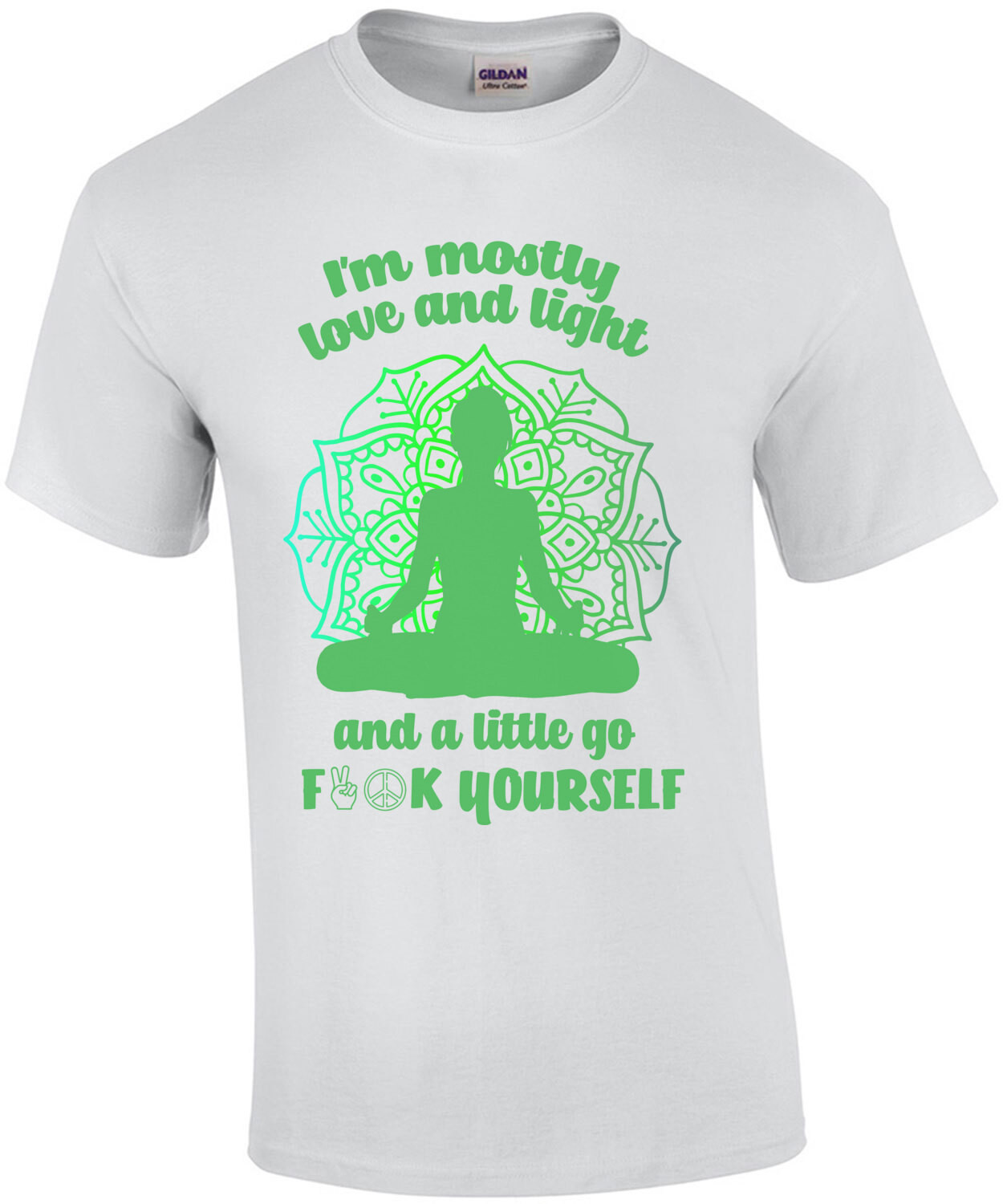 I'm mostly love and light and a little go fuck yourself - funny ladies t-shirt