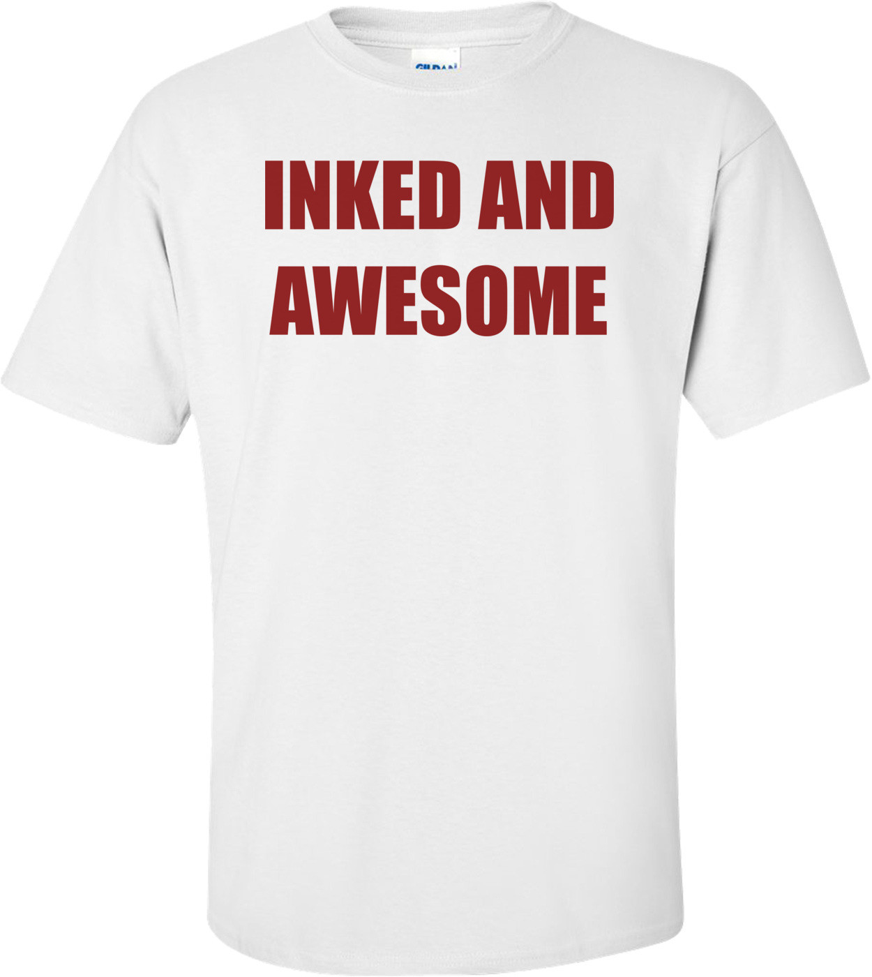 INKED AND AWESOME Shirt