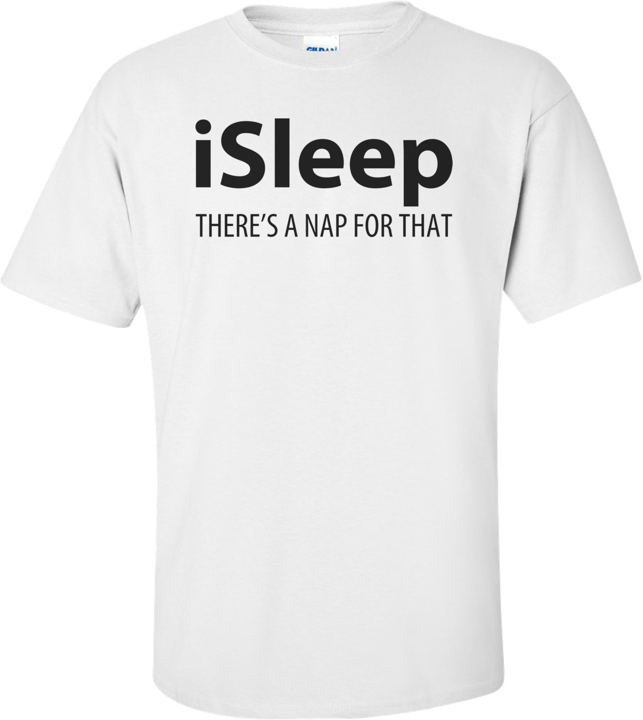 Isleep There's A Nap For That Shirt