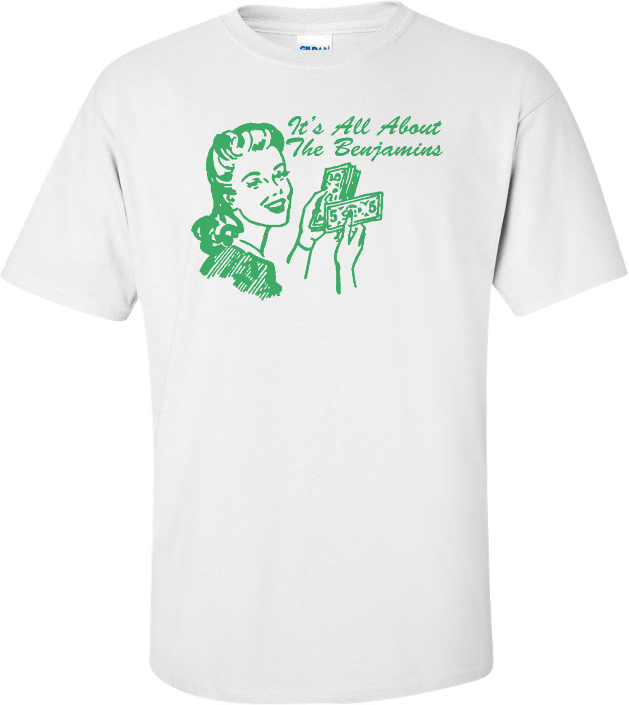 Its All About The Benjamins T-Shirt