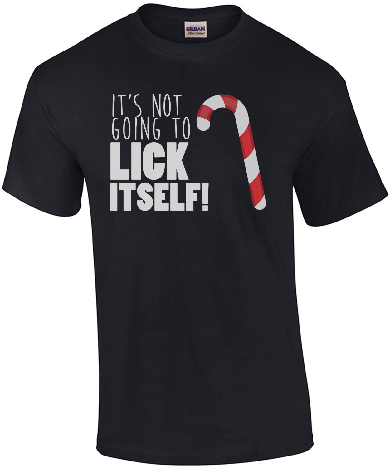 It's not going to lick itself! Offensive Christmas t-shirt