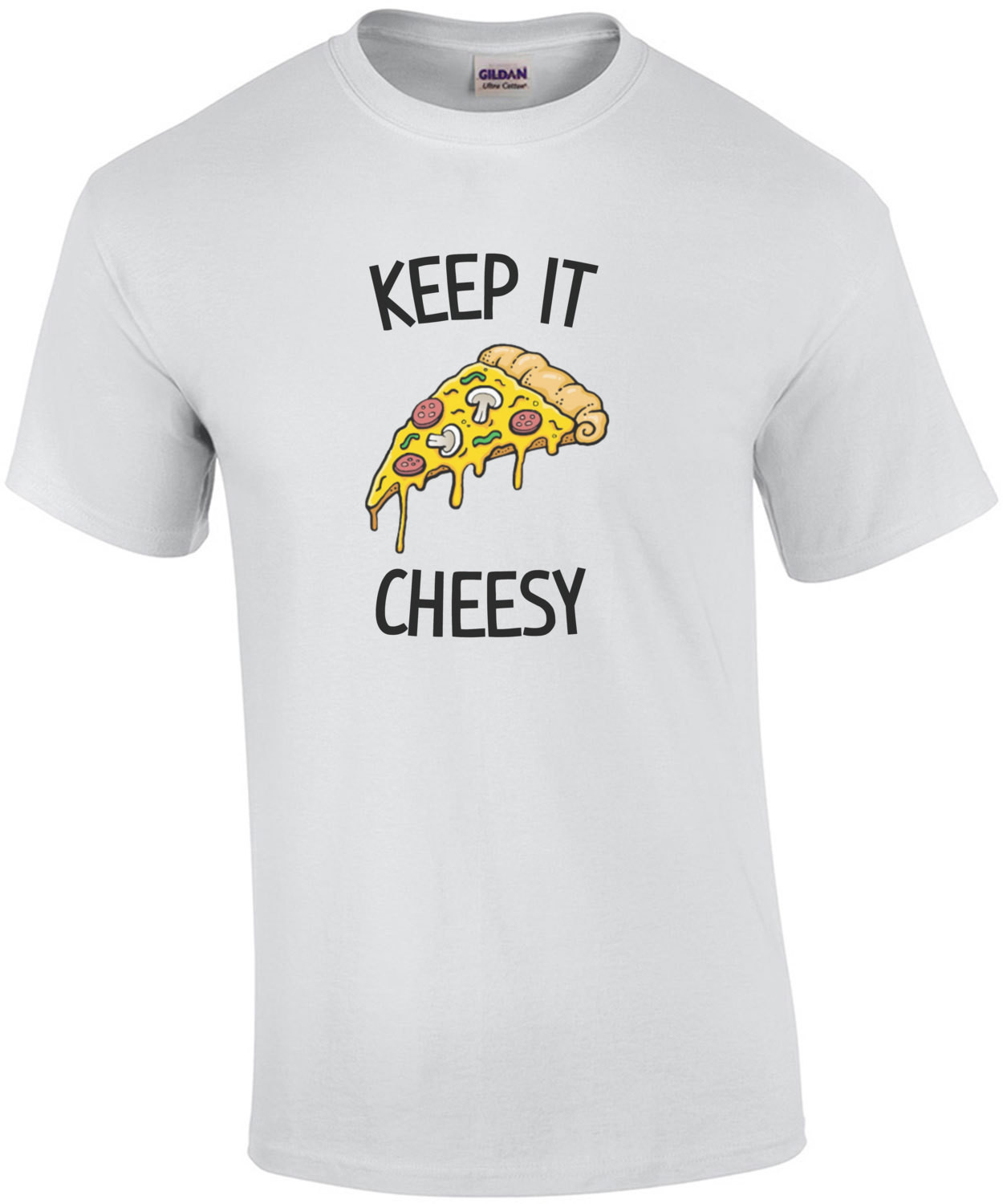Keep it cheesy - funny cheese pizza t-shirt