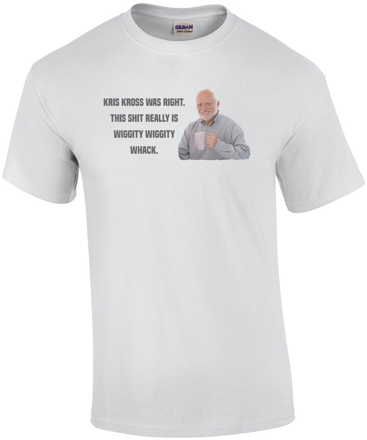 Kris Kross was right. This shit really is wiggity wiggity whack - funny 90's t-shirt