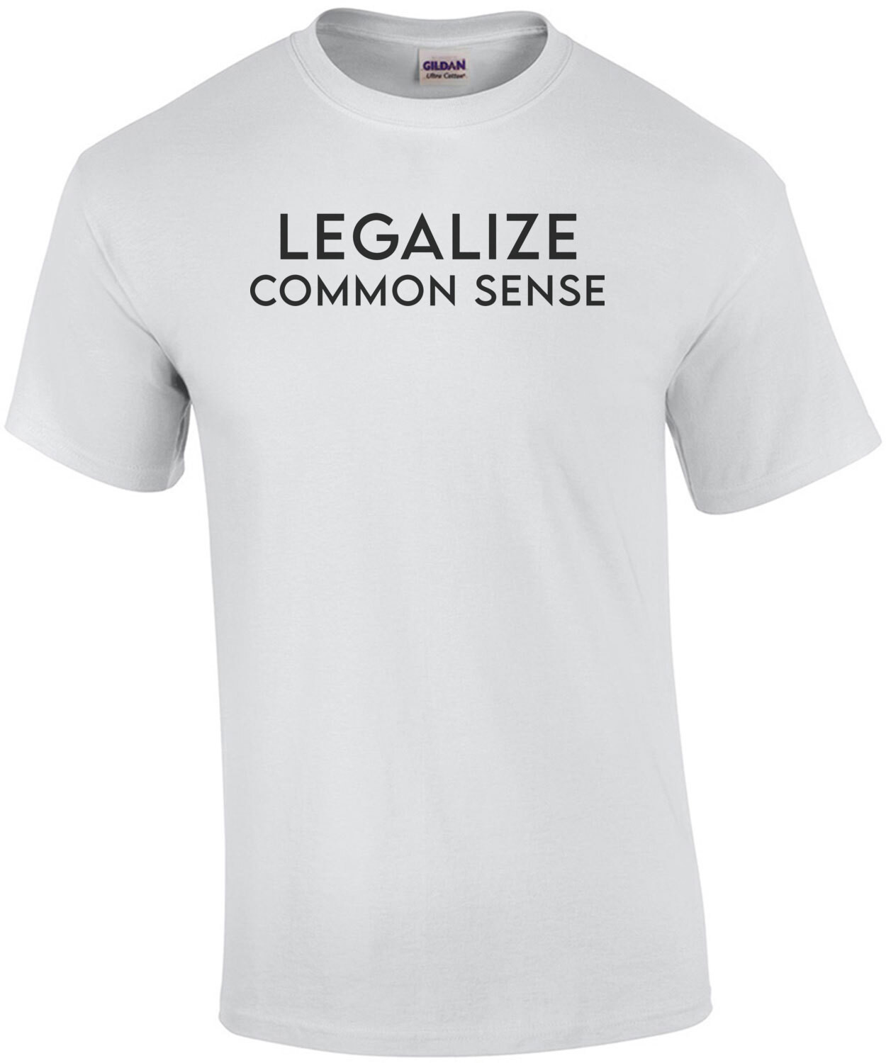 Legalize Common Sense Shirt