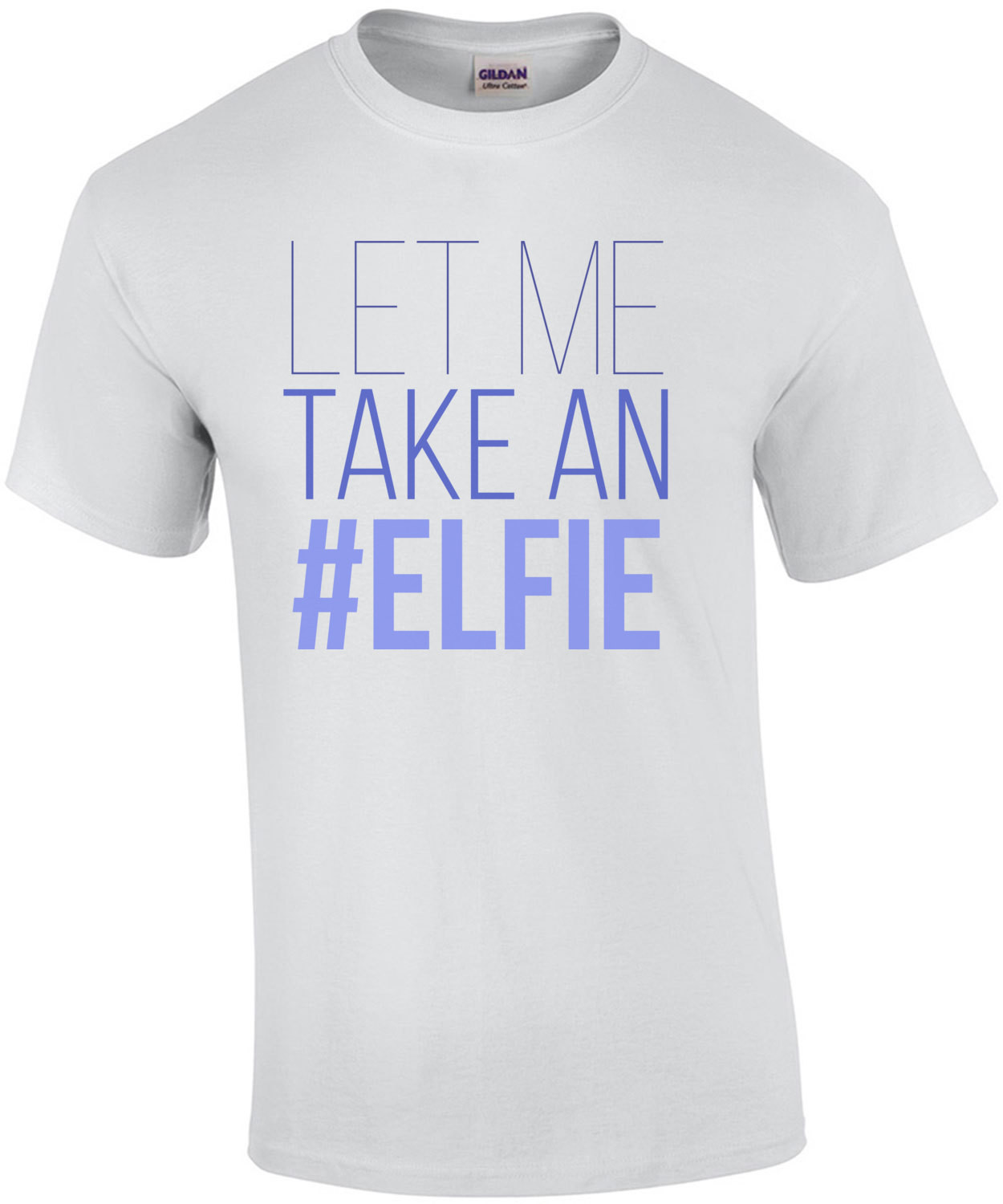 Let me take an #elfie - Christmas T-Shirt