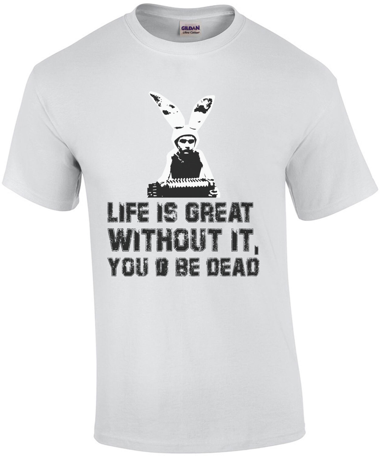Life is great without it, you'd be dead - Gummo - 90's T-Shirt