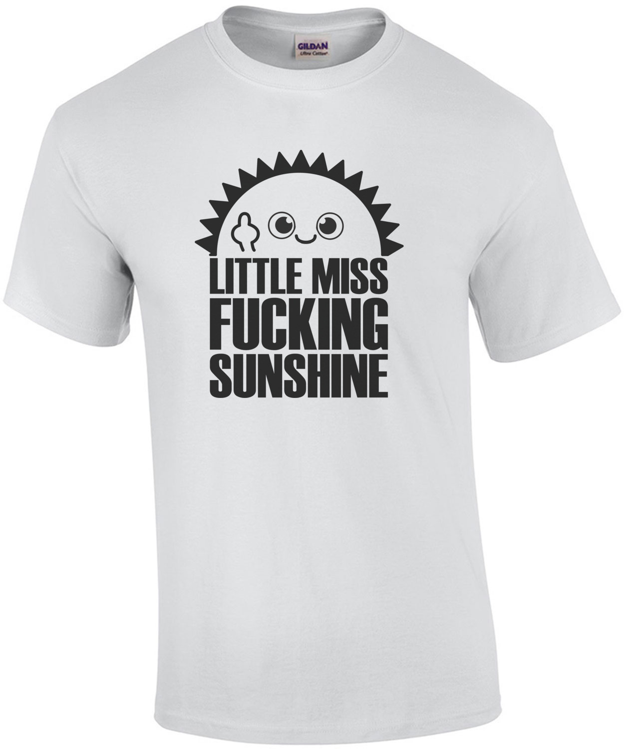 Little Miss Fucking Sunshine T-Shirt