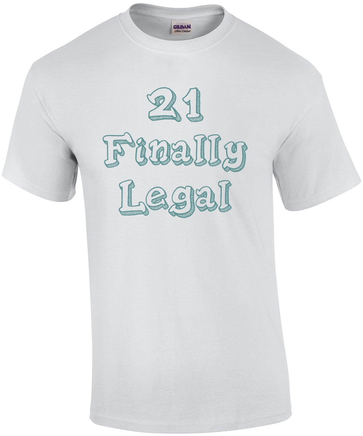21 Finally Legal - 21 Birthday Shirt