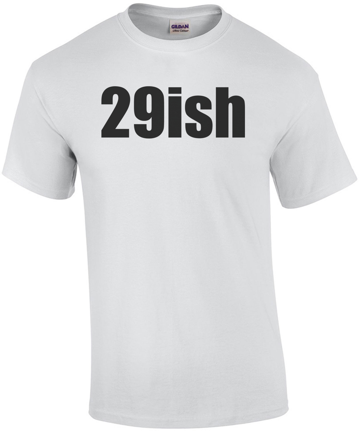 29ish. Thirty 30 birthday T-Shirt