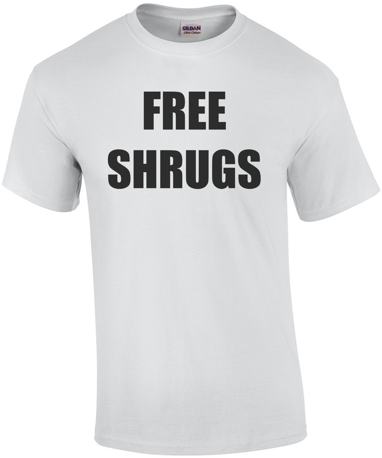 FREE SHRUGS - Funny T-shirt Shirt