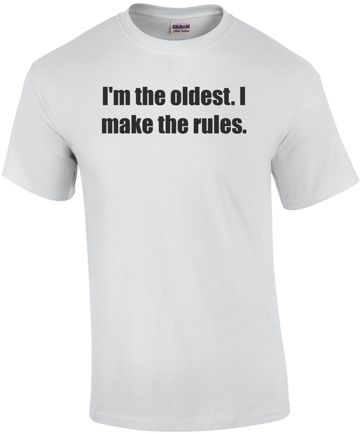 I'm the oldest. I make the rules. Sibling Shirt
