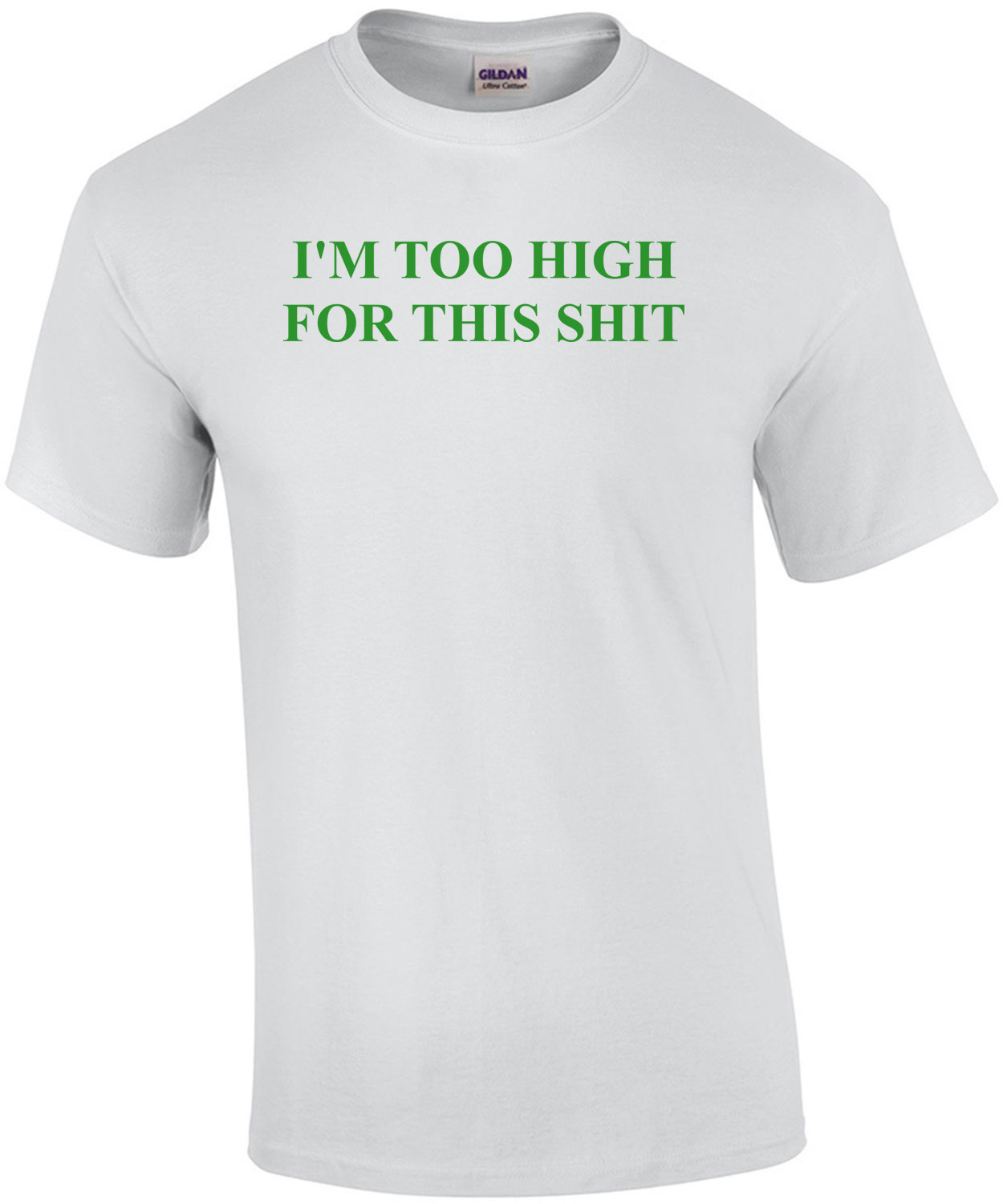 I'M TOO HIGH FOR THIS SHIT Shirt