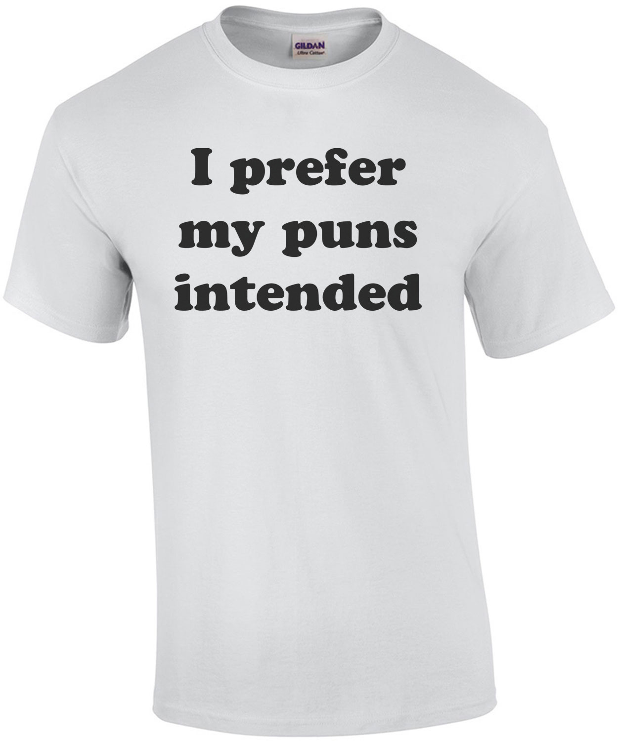 I prefer my puns intended T-Shirt