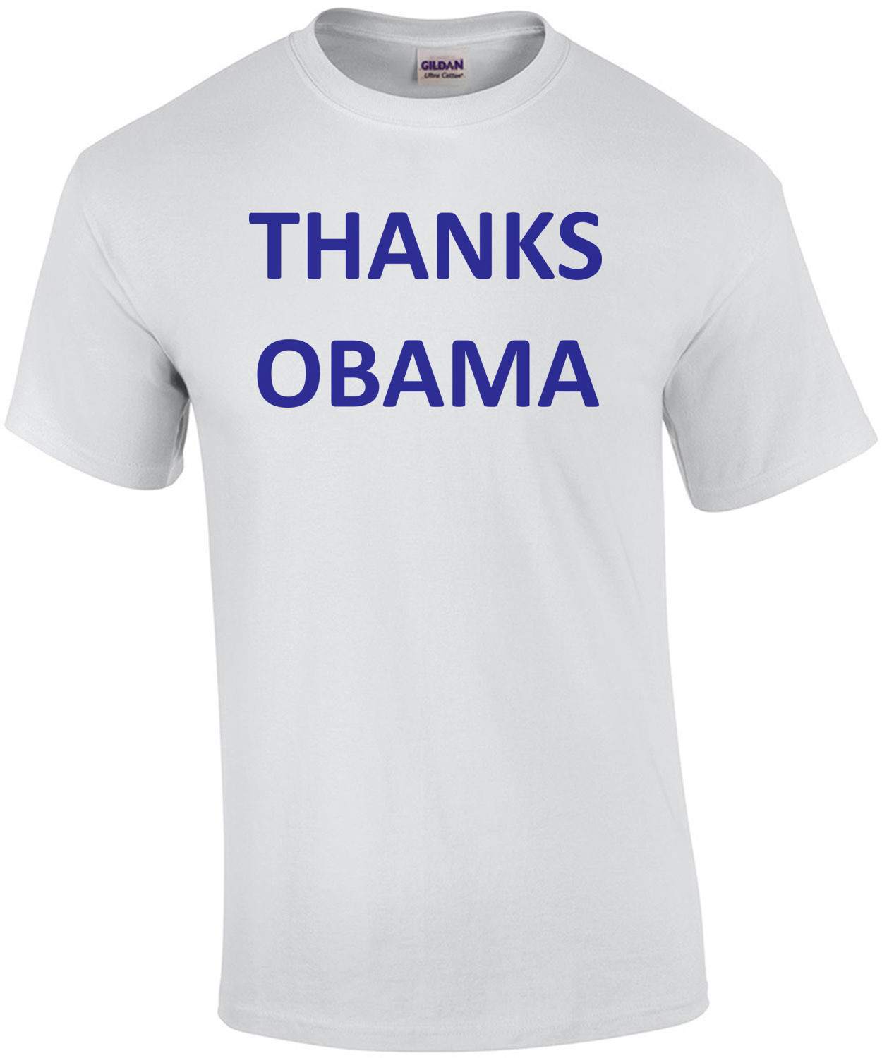 THANKS OBAMA Funny Shirt