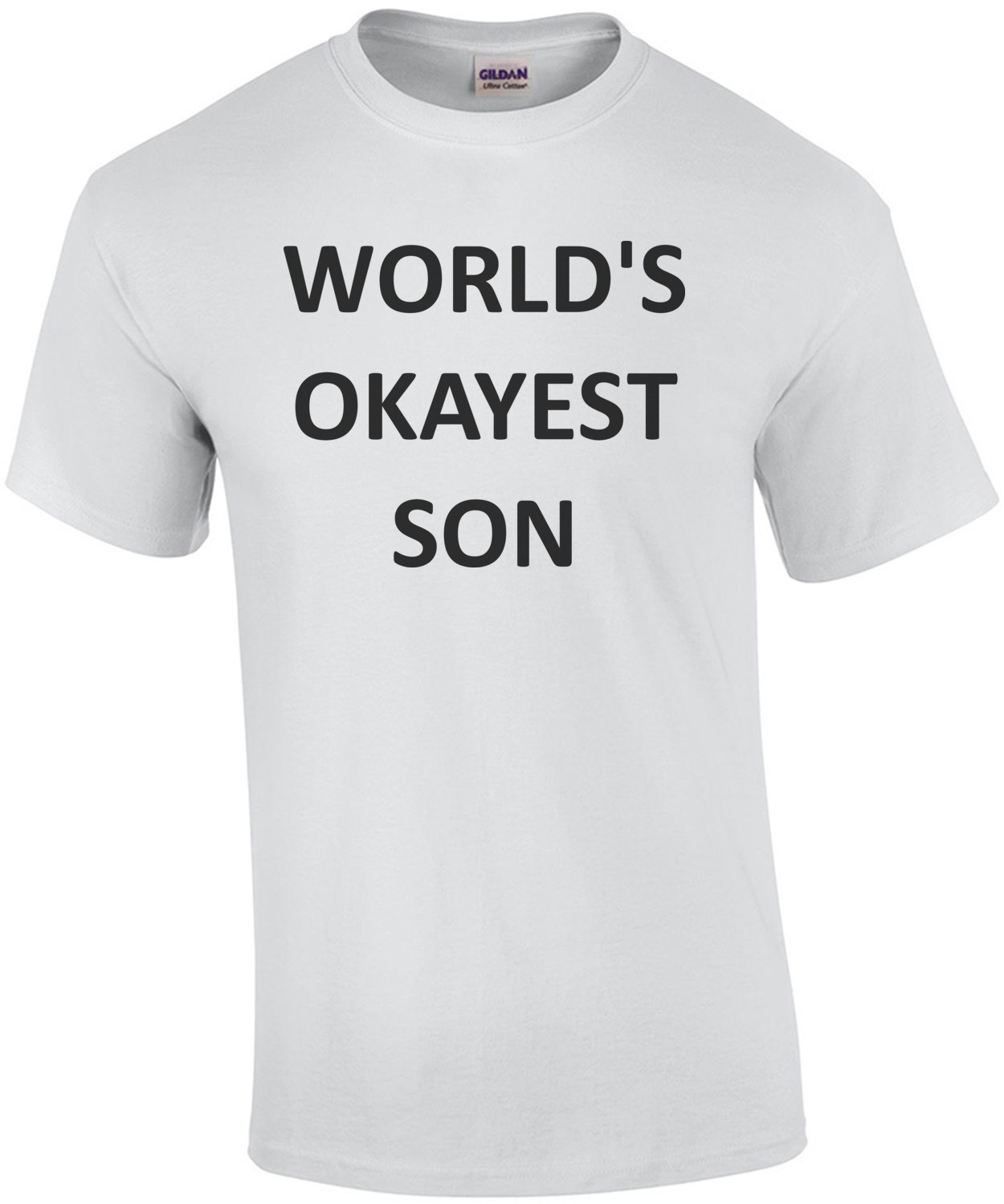 WORLD'S OKAYEST SON Shirt