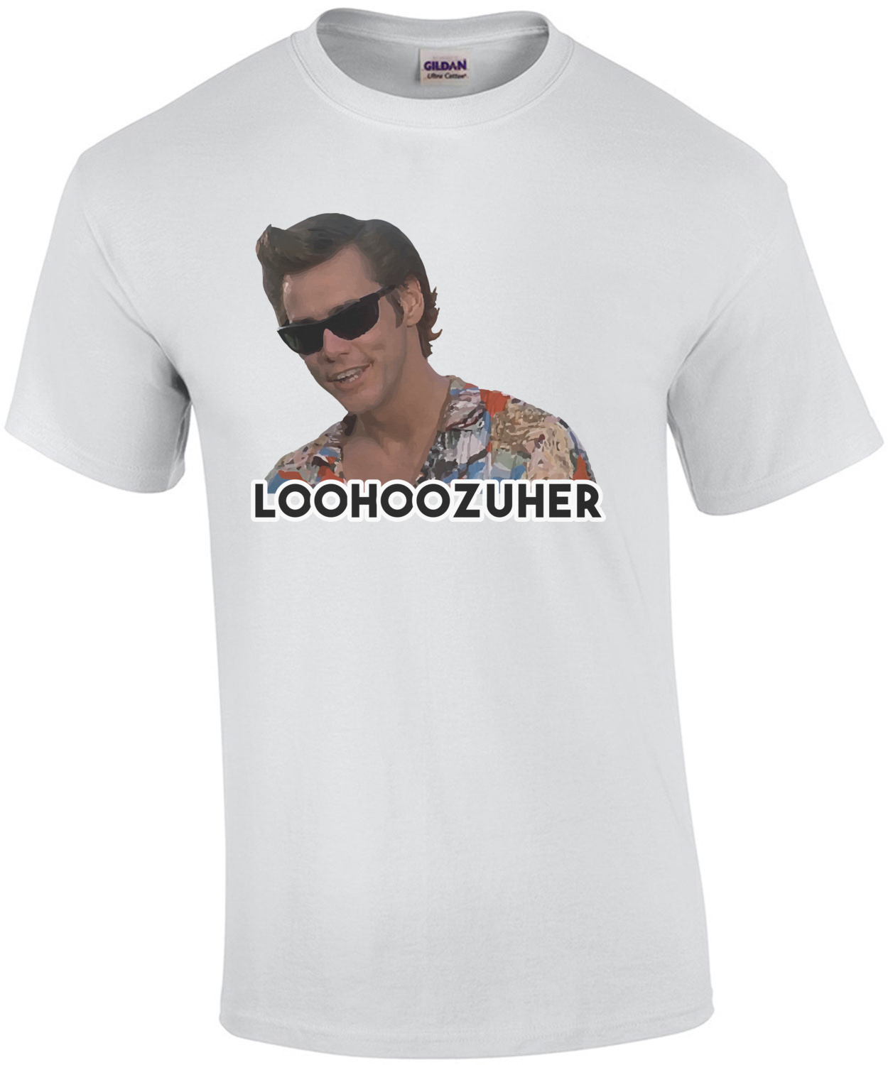 Loohoozuher - Jim Carrey - Ace Ventura T-Shirt
