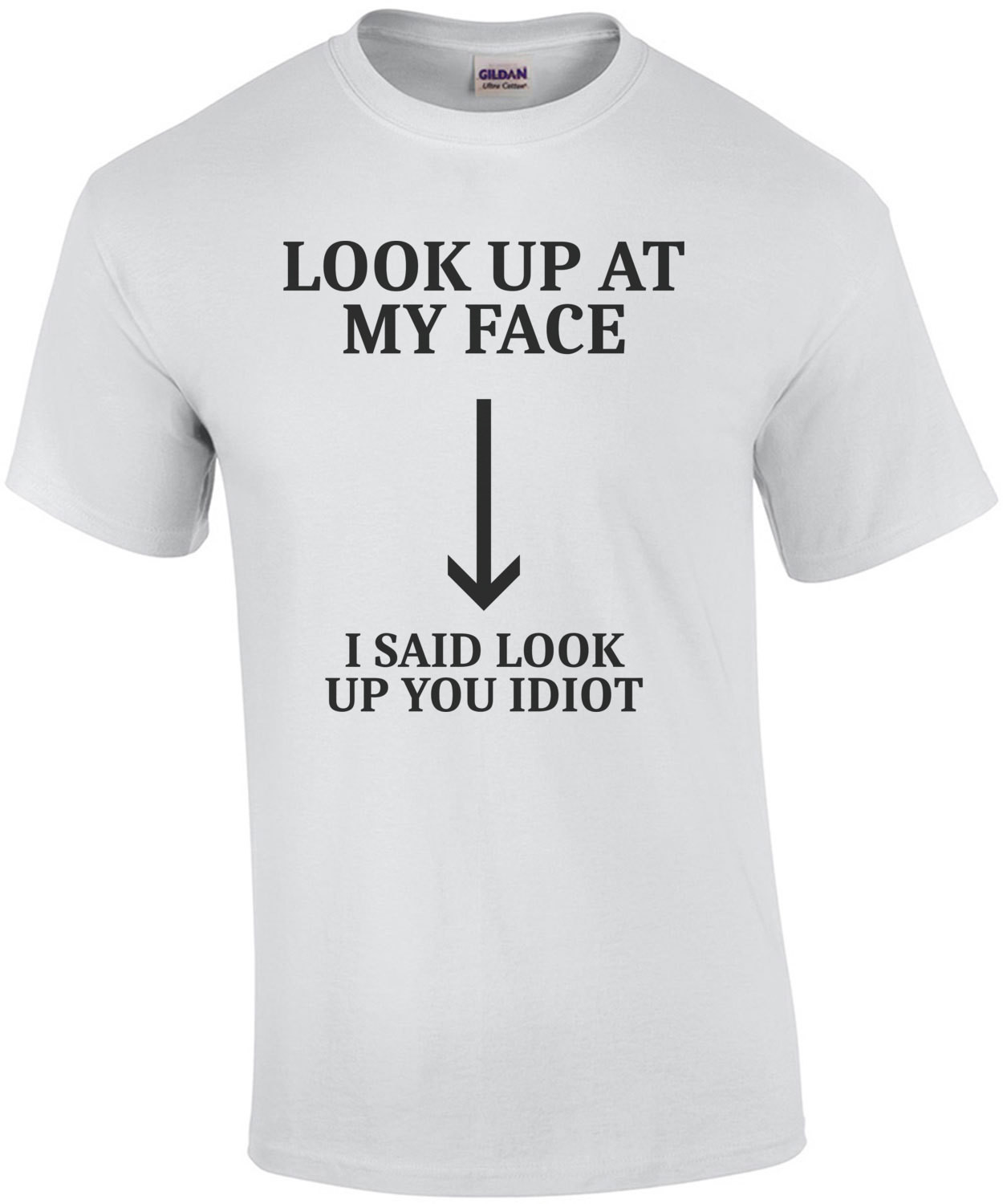 Look Up At My Face Shirt