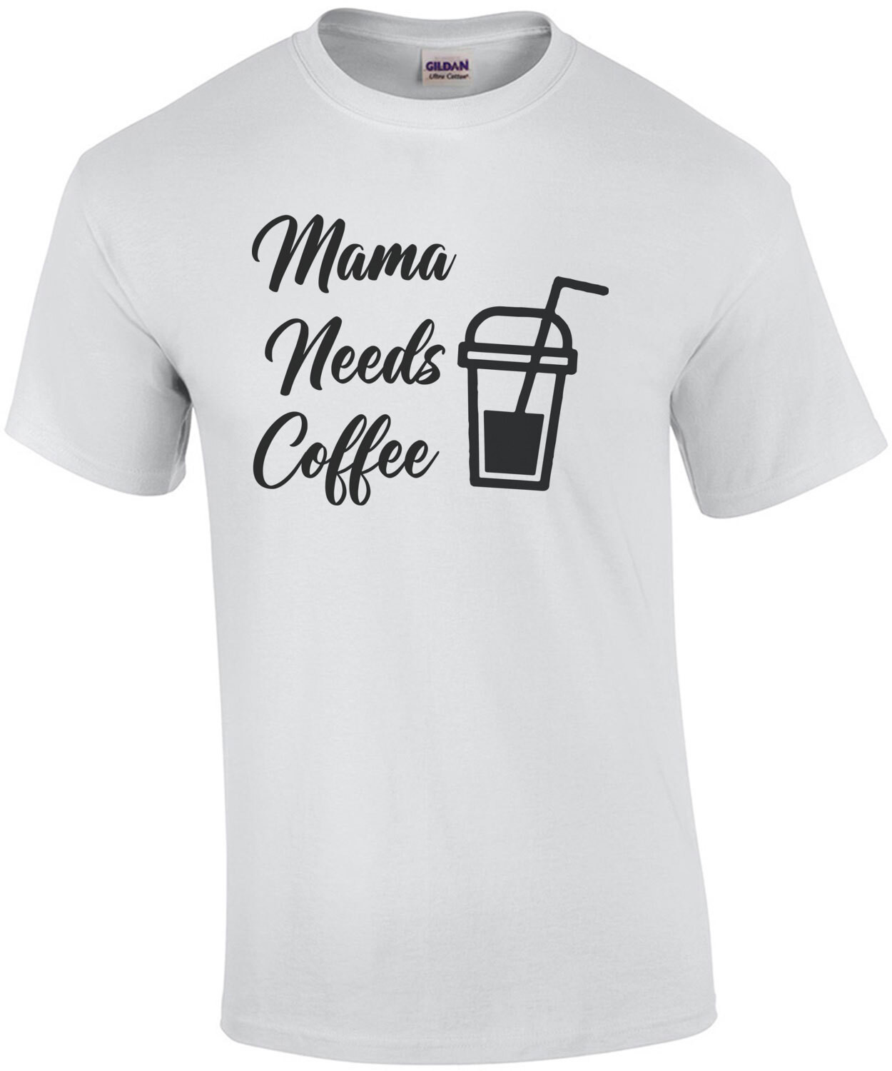 Mama Needs Coffee - Mom Coffee T-Shirt