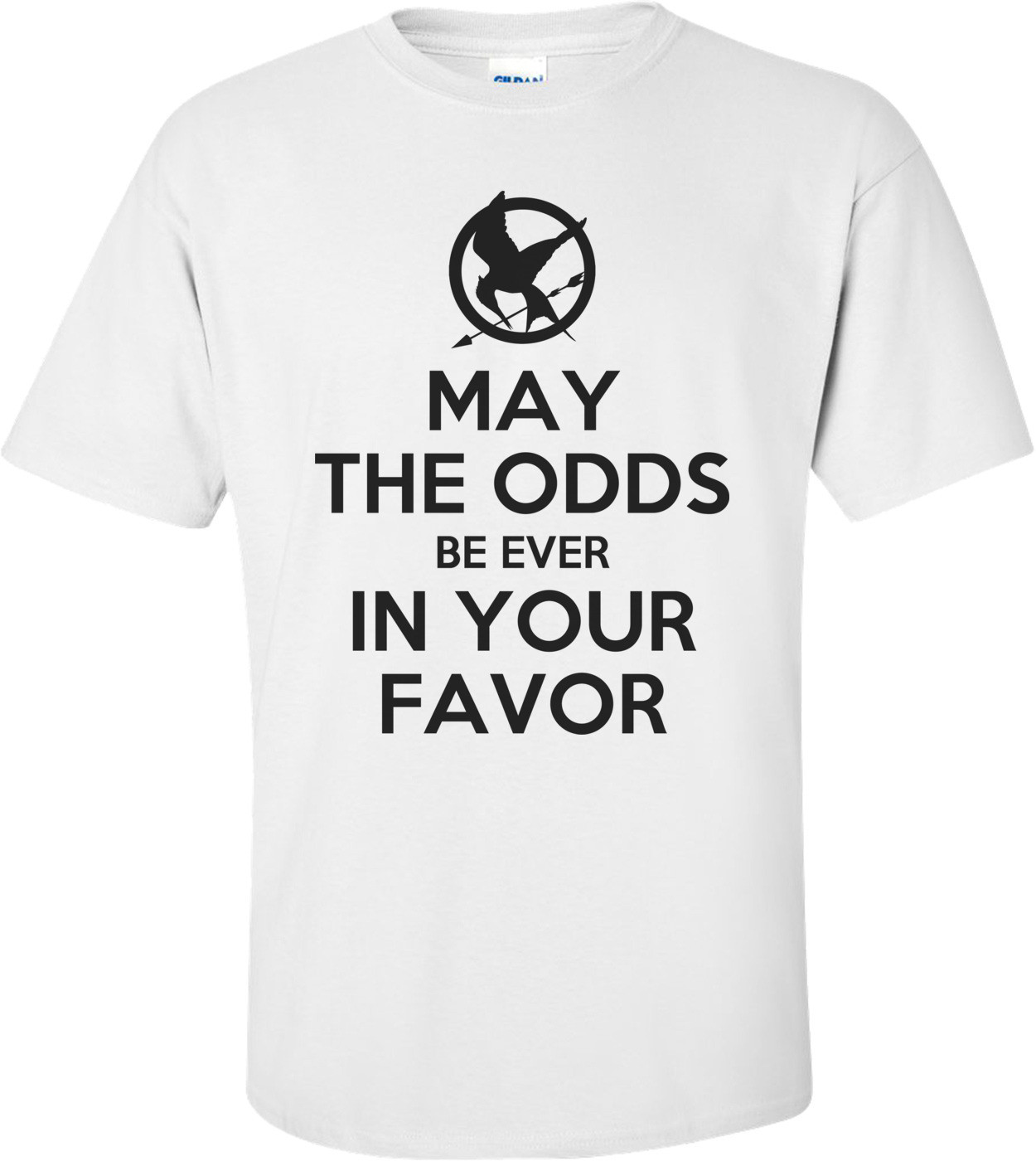May The Odds Be Ever In Your Favor Shirt