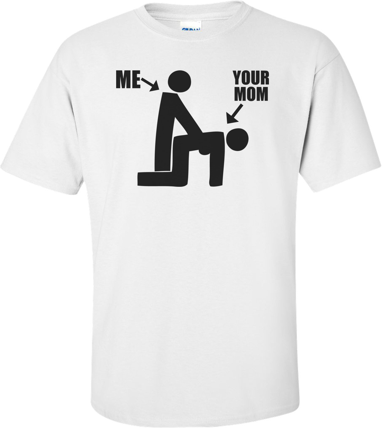 Me And Your Mom Funny Shirt