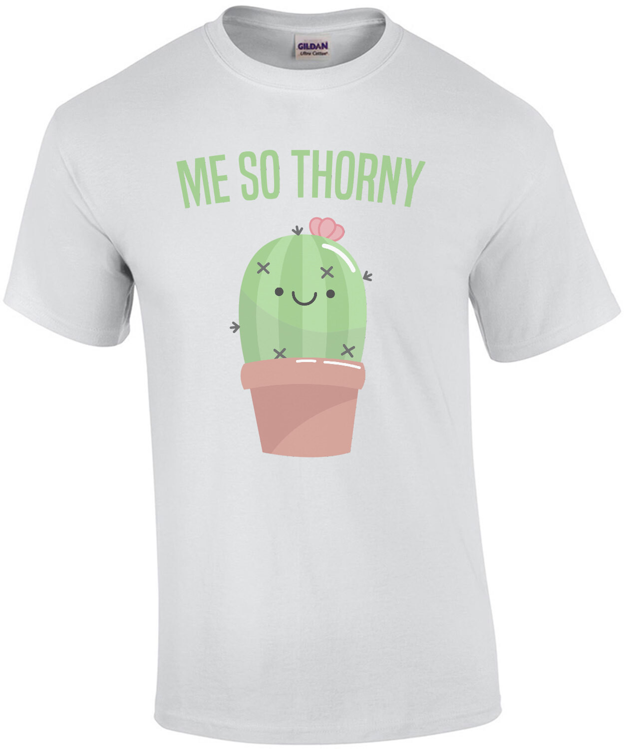 Me so thorny - funny cactus t-shirt - pun t-shirt