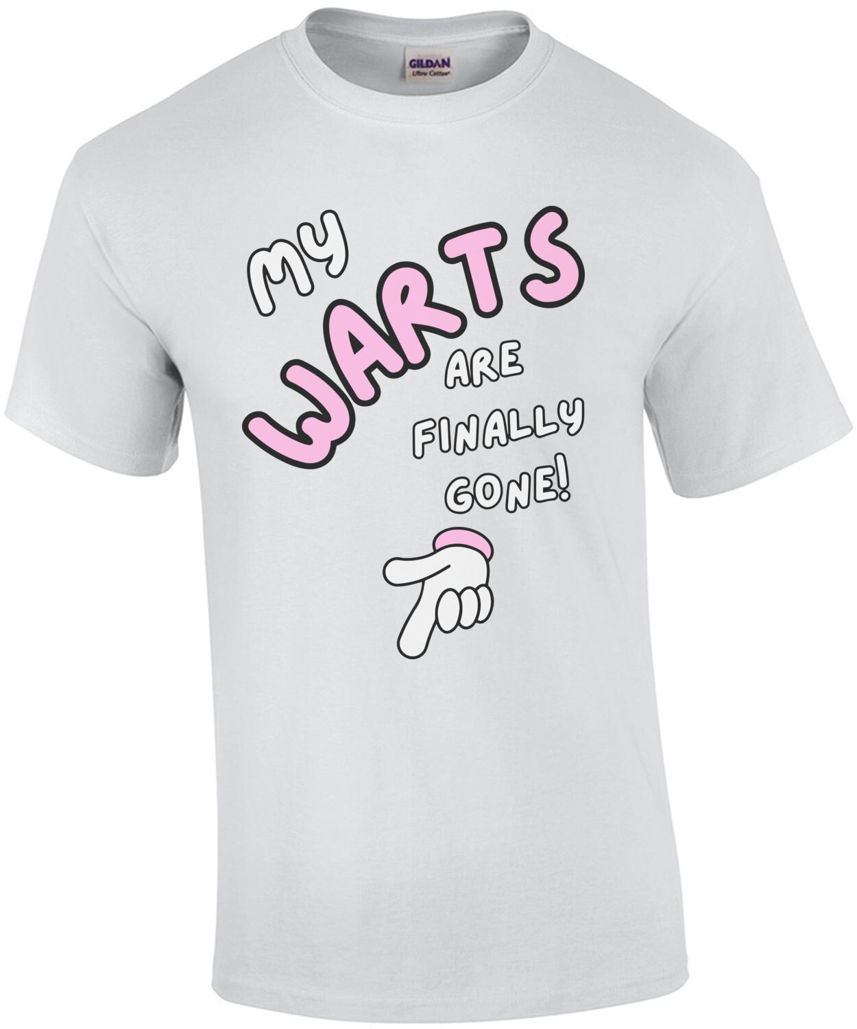 My Warts Are Finally Gone! Funny offensive t-shirt