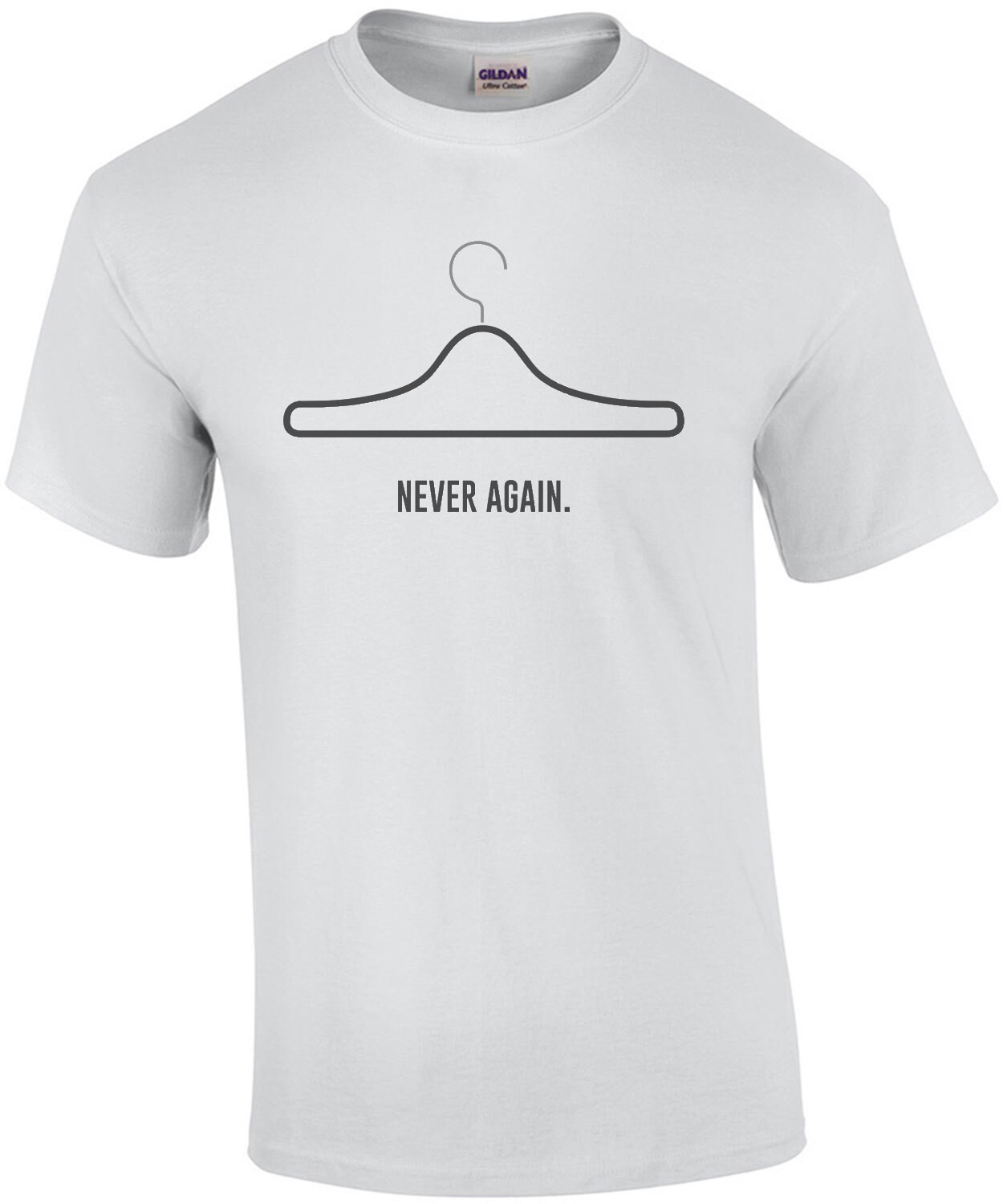 never again - Anti-Abortion, pro-life T-Shirt