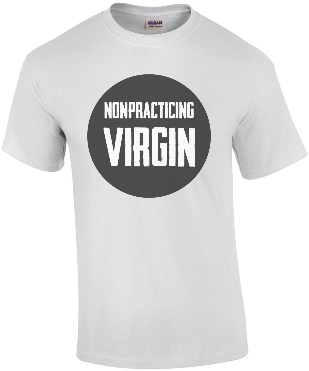Nonpracticing Virgin - Funny Virgin T-Shirt