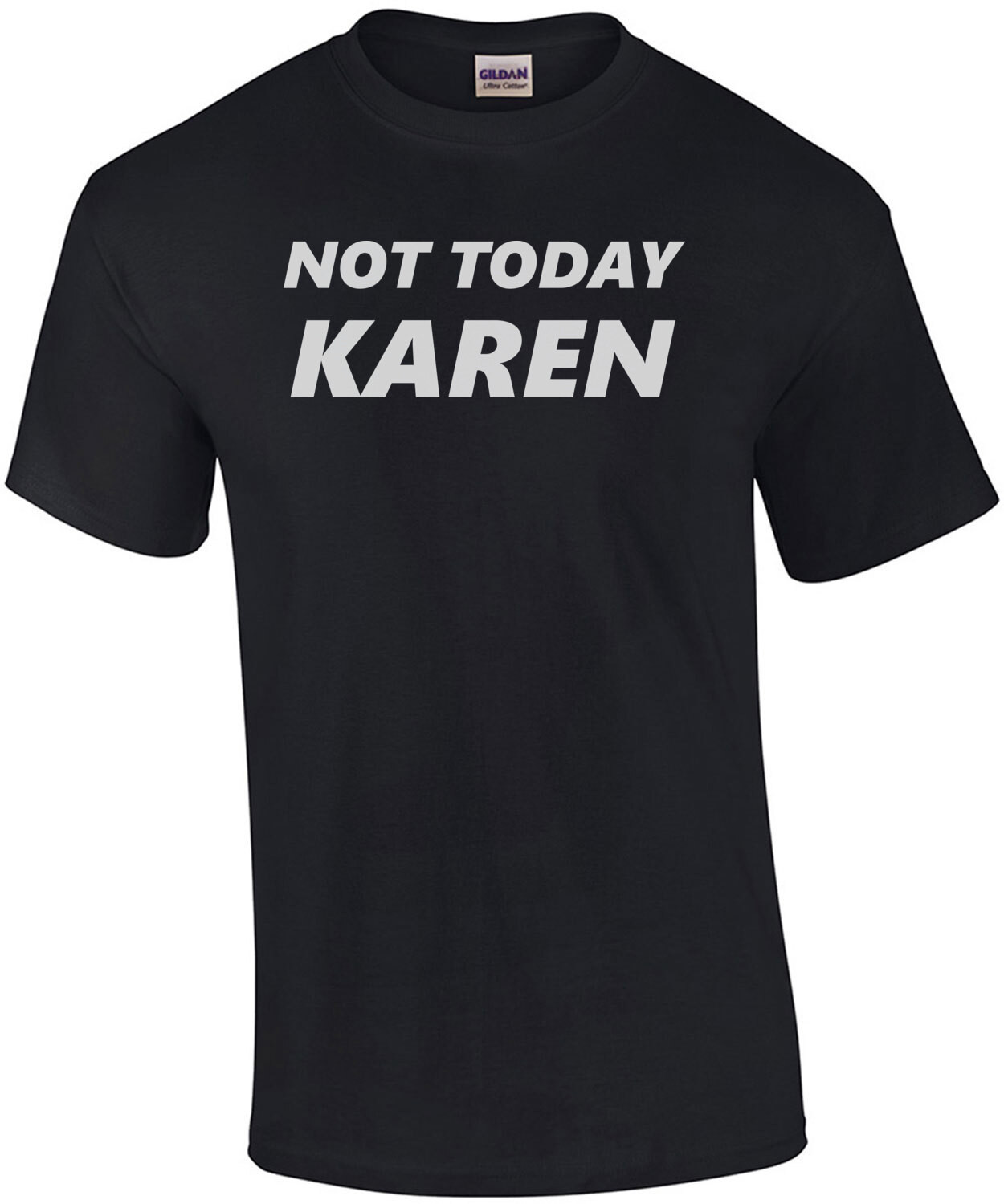 Not Today Karen