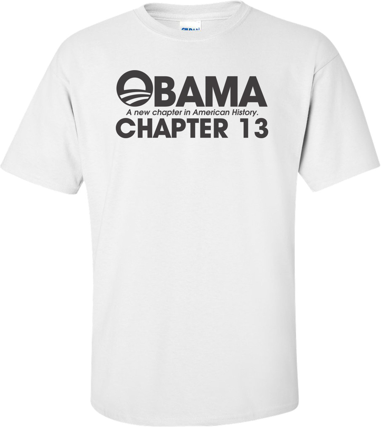 Obama A New Chapter In American History Chapter 13 Anti Obama T-shirt