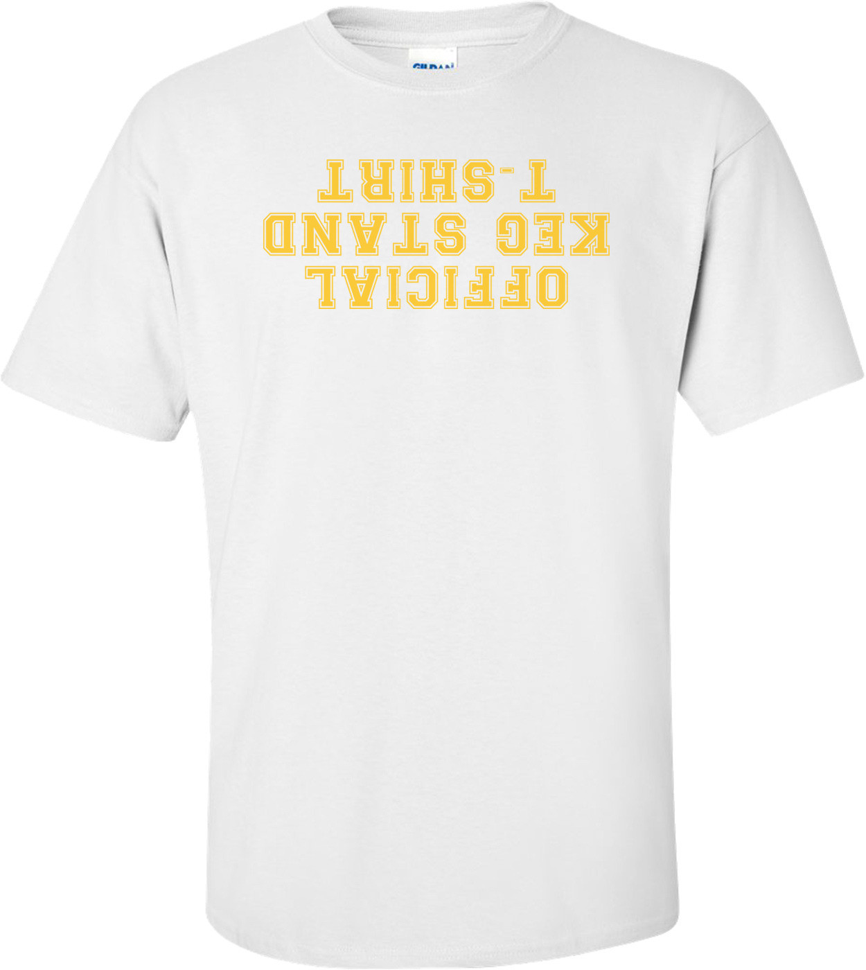 Official Keg Stand T-shirt