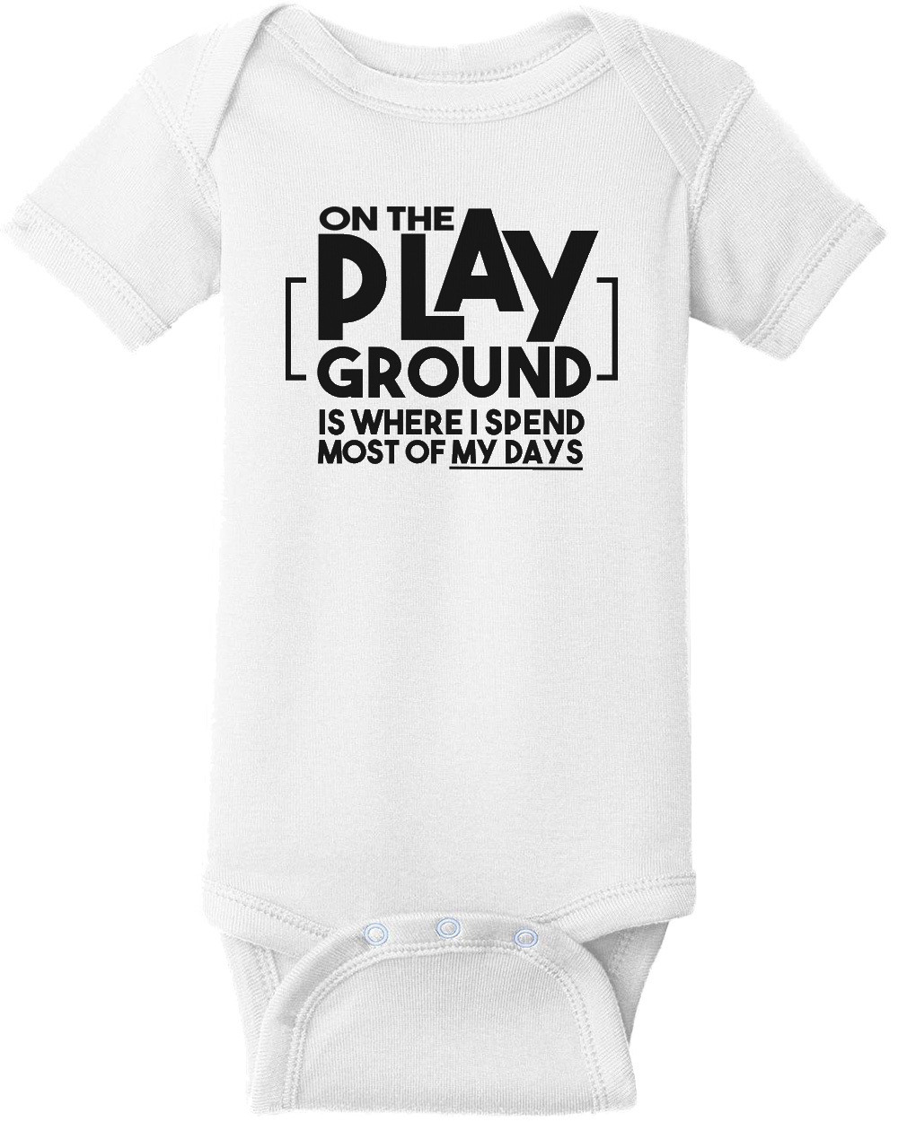 On the play ground is where I spend most of my days - funny kid's t-shirt