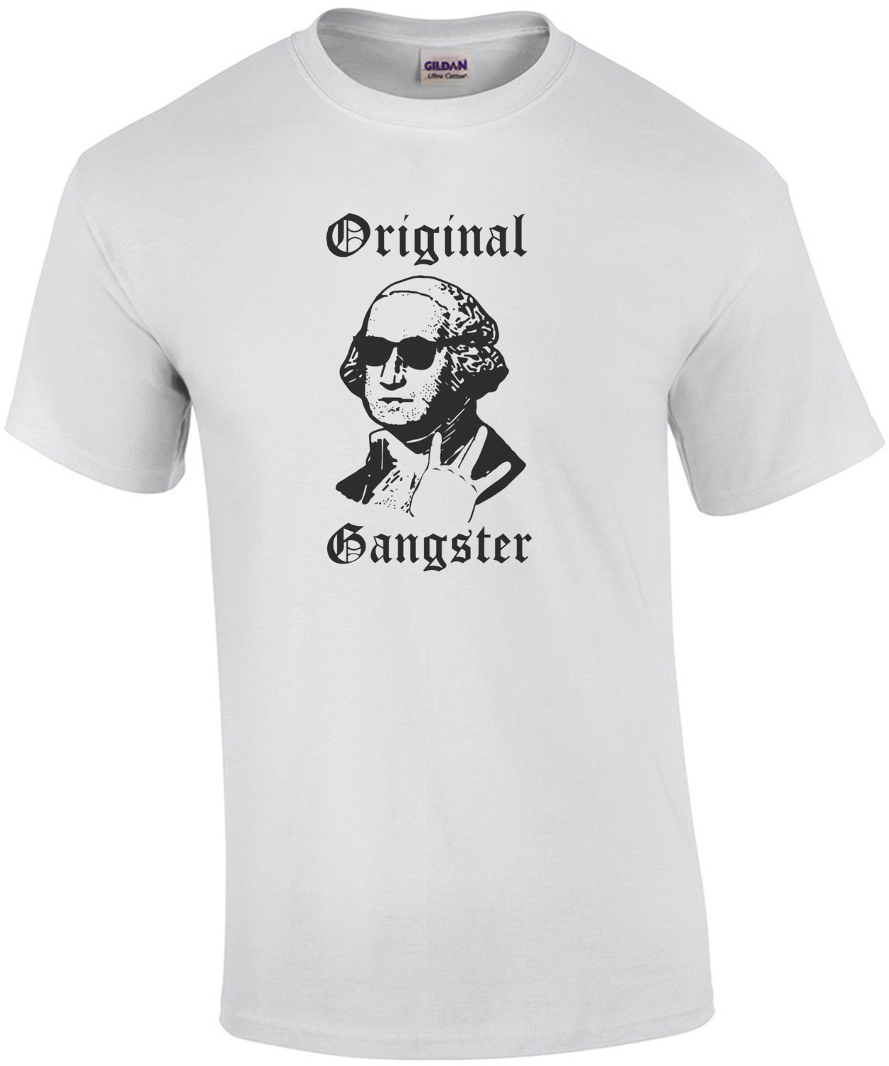 Original Gangster - George Washington Gangster Funny T-Shirt