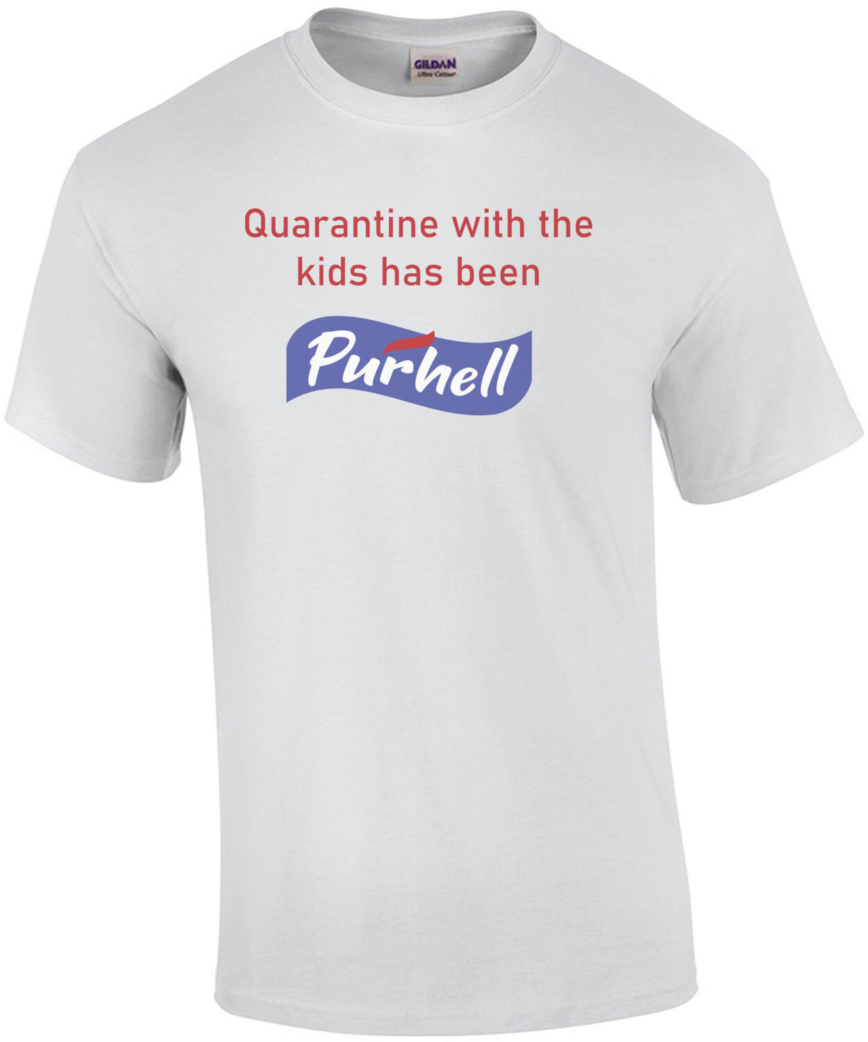 Quarantined With Kids has Been Purhell Funny Purell Coronavirus Shirt