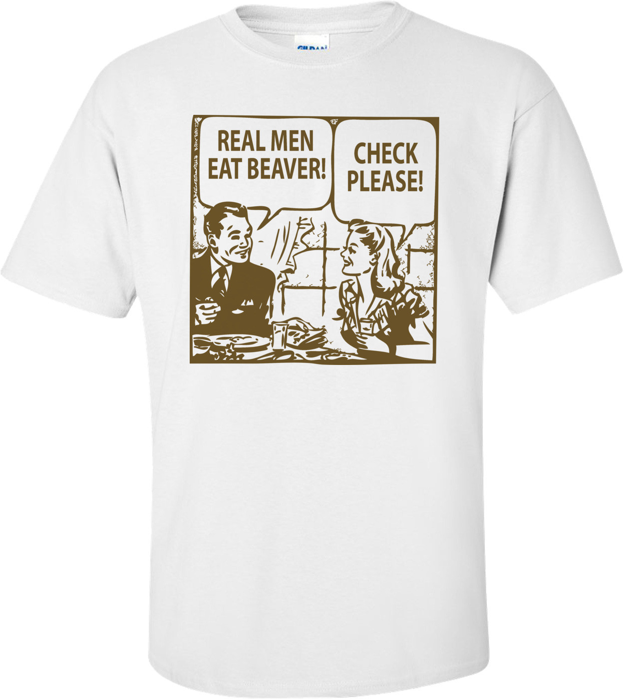 Real Men Eat Beaver T-shirt
