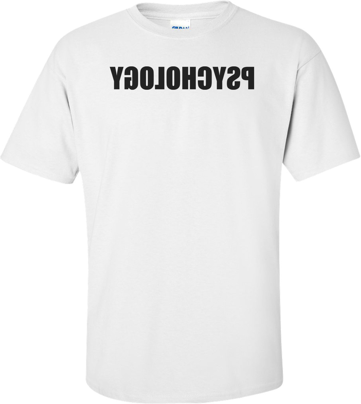 Reverse Psychology Shirt