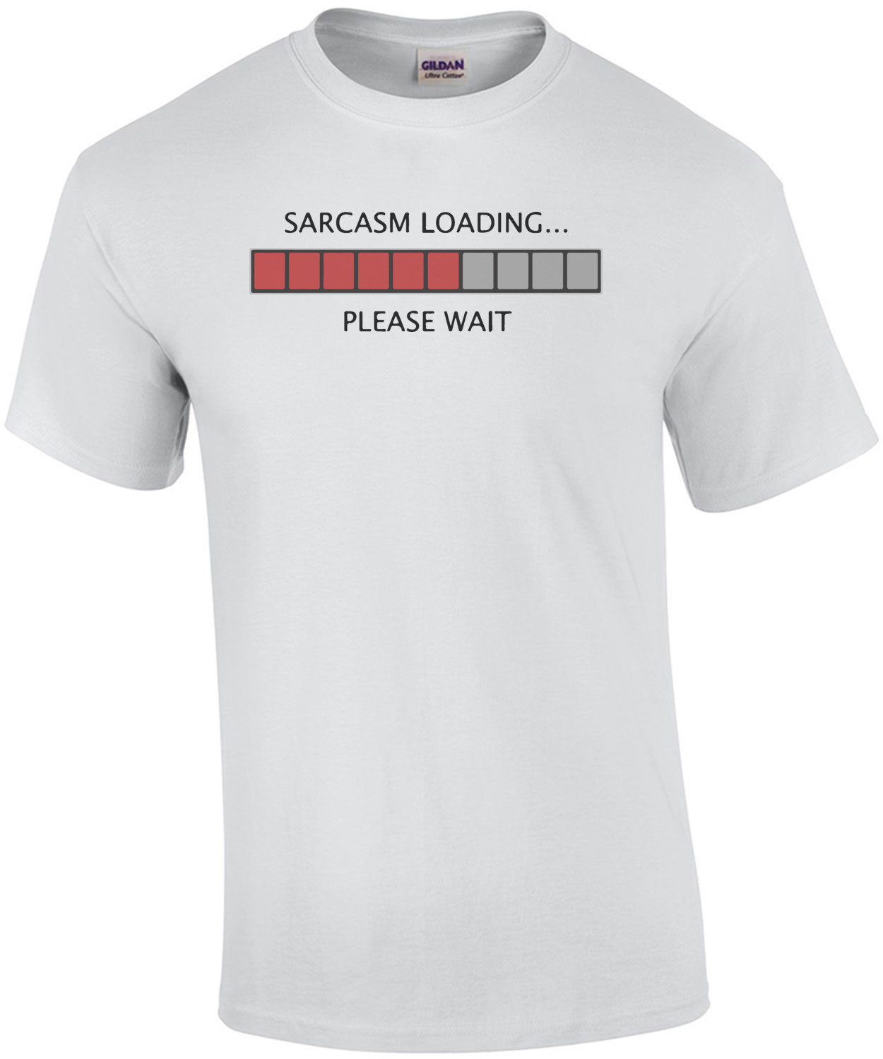 Sarcasm Loading Please Wait - Funny T-Shirt