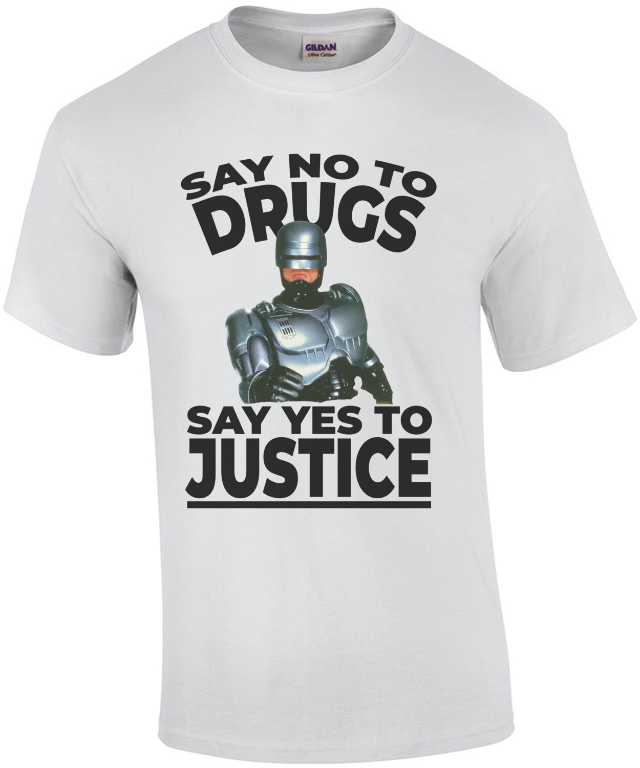 Say no to drugs - say yes to justice - Robocop - 80's T-Shirt