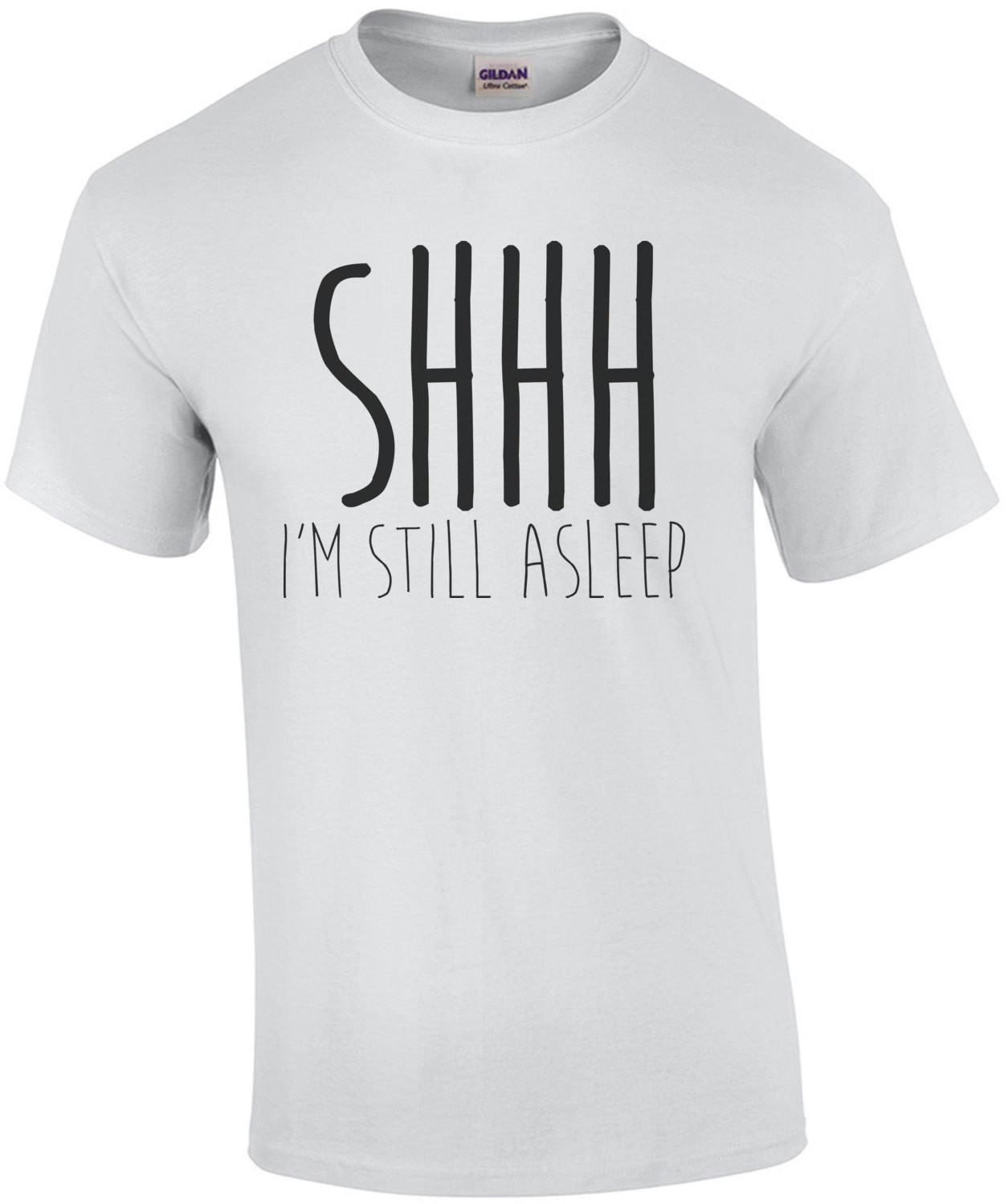 SHHH I'm Still Asleep Shirt