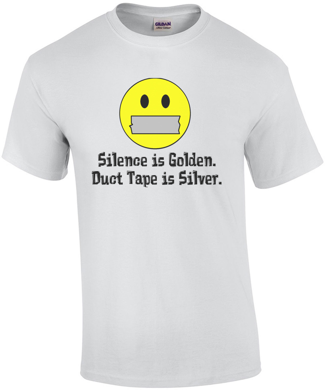 Silence Is Golden Duct Tape Is Silver T-shirt