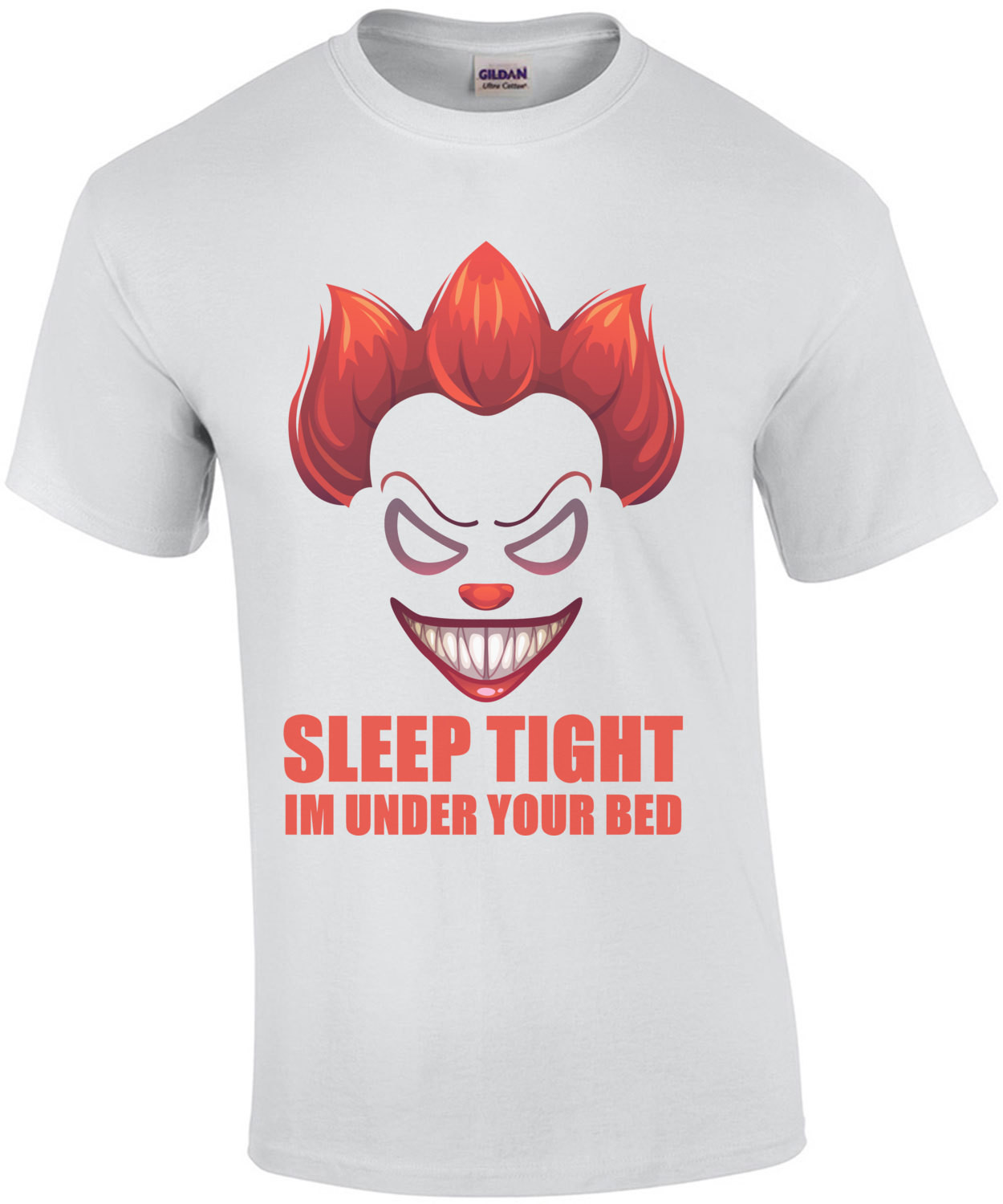 Sleep Tight - I'm under your bed - clown t-shirt