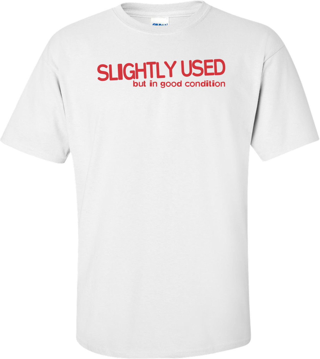 Slightly Used But In Good Condition T-shirt 