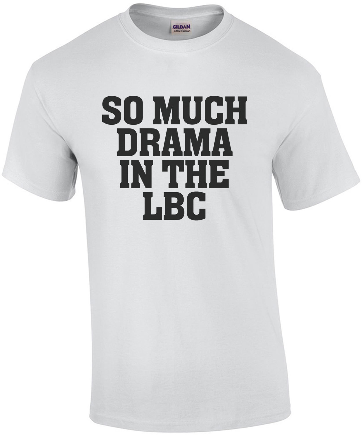 So much drama in the lbc - snoop dog - gangsta rap t-shirt