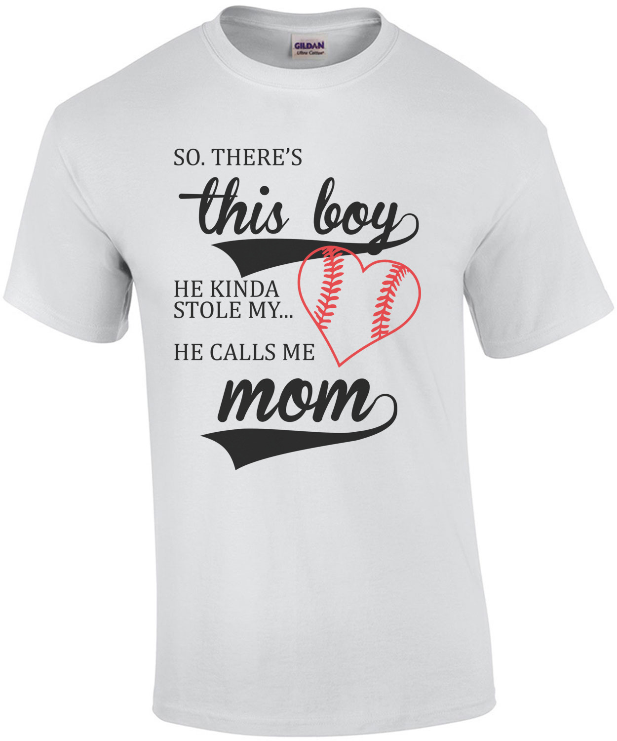 So. There's This Boy. He Kinda Stole My Heart. He Calls Me Mom Cute Shirt