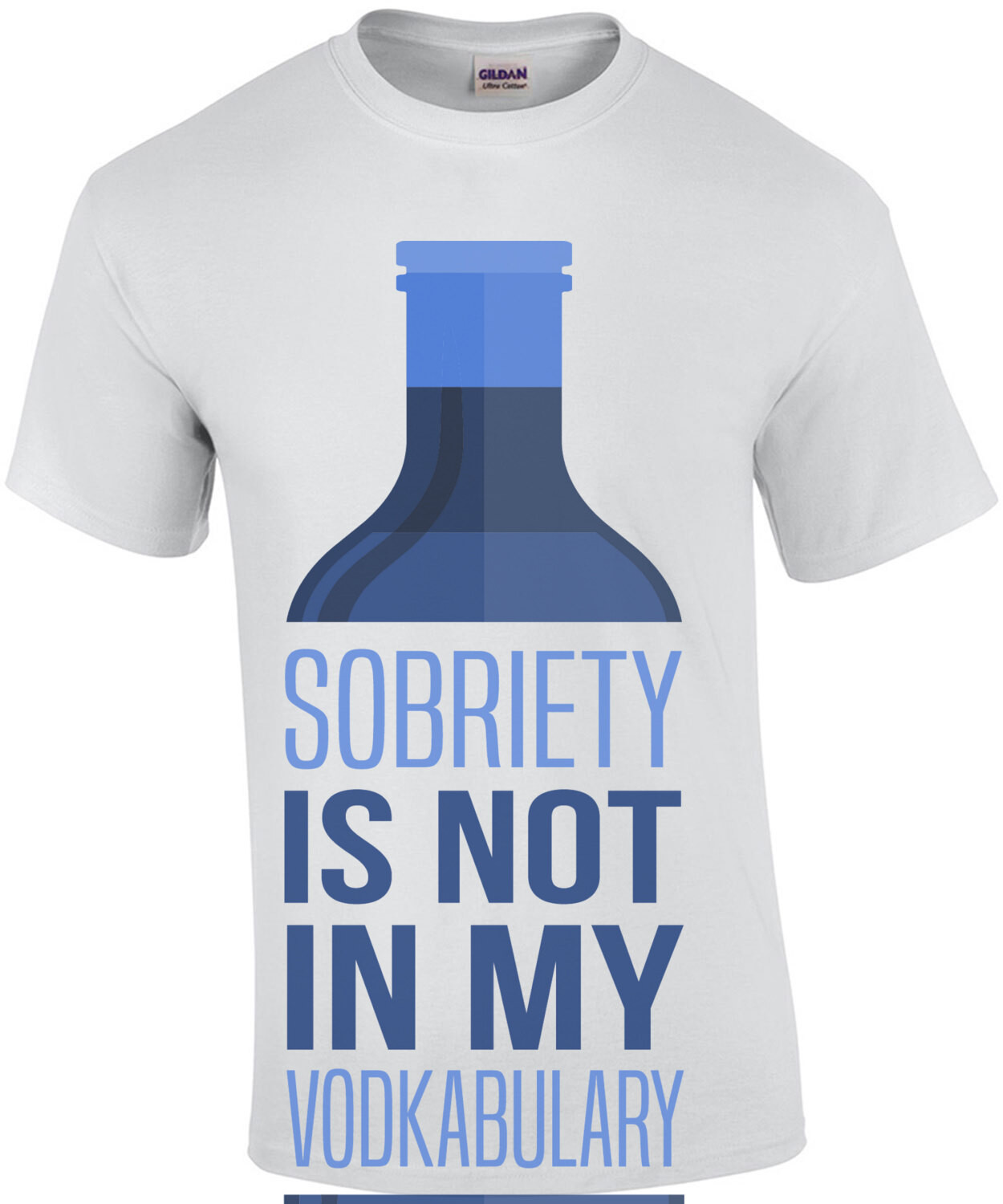 Sobriety is not in my vodkabulary - funny drinking t-shirt