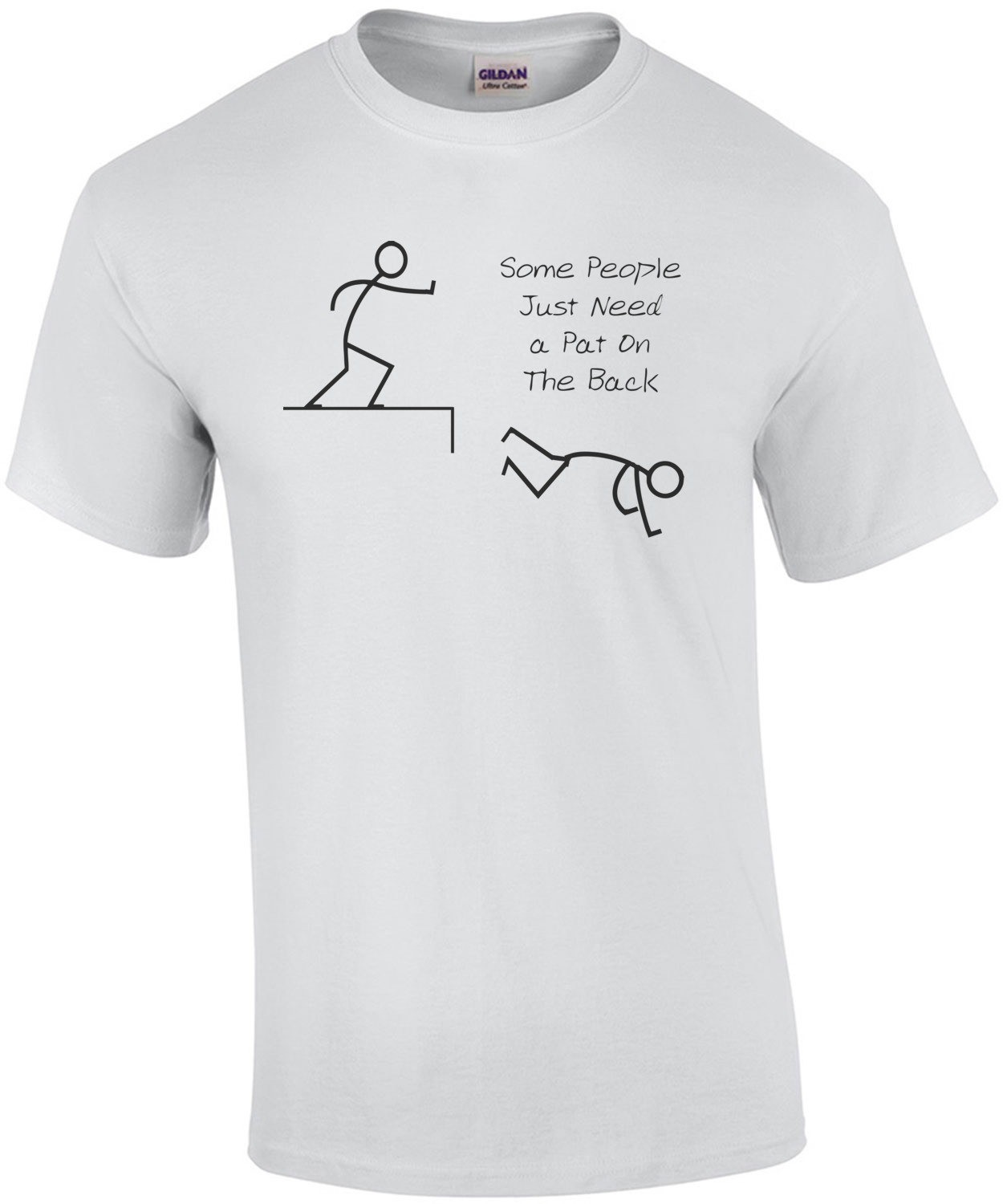 Some People Just Need a Pat On The Back T-Shirt