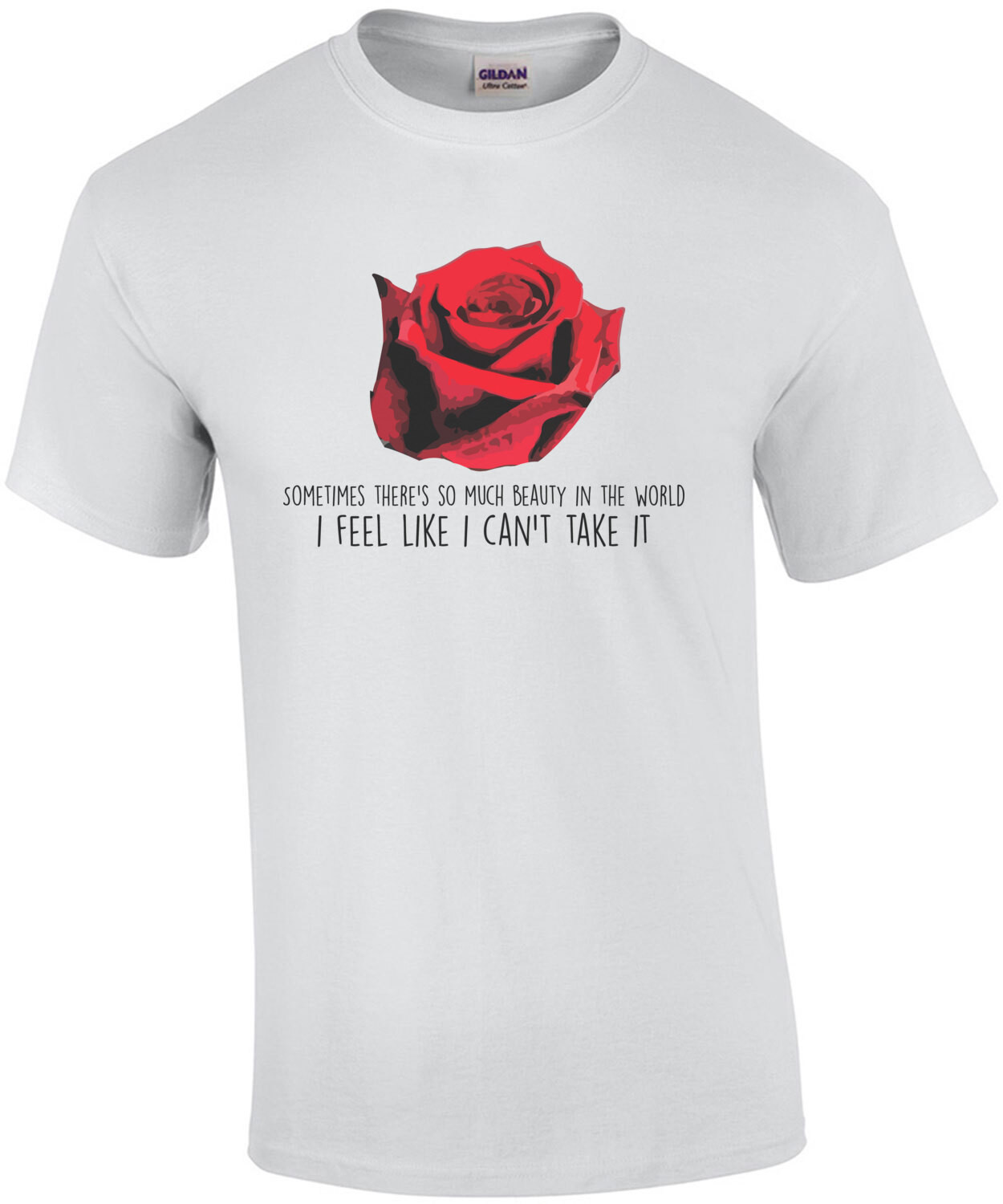 Sometime's there's so much beauty in the world I feel like I can't take it - American Beauty - 90's T-Shirt