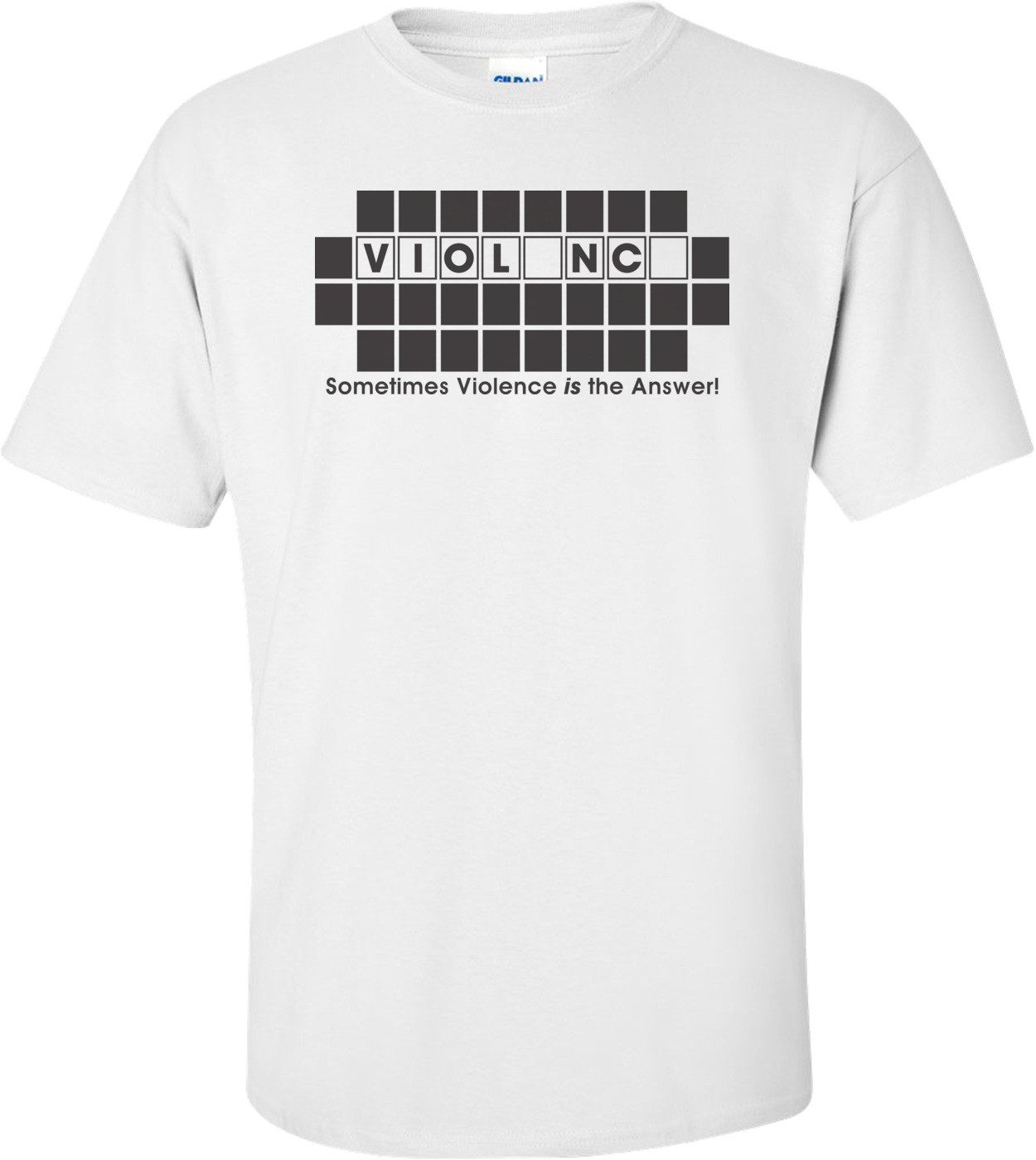 Sometimes Violence Is The Answer Funny T-shirt 