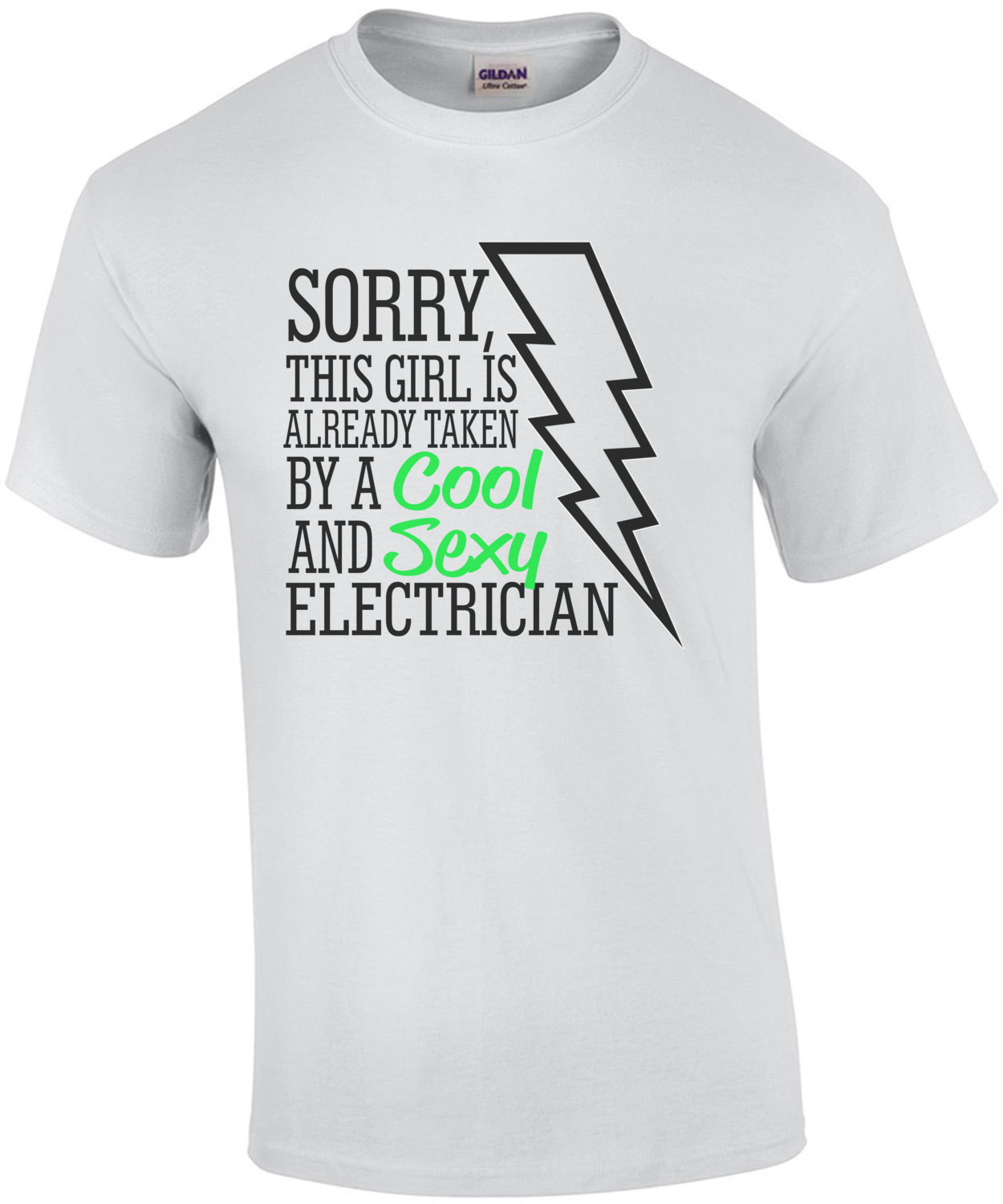 Sorry This Girl Is Already Taken By A Cool And Sexy Electrician T-Shirt